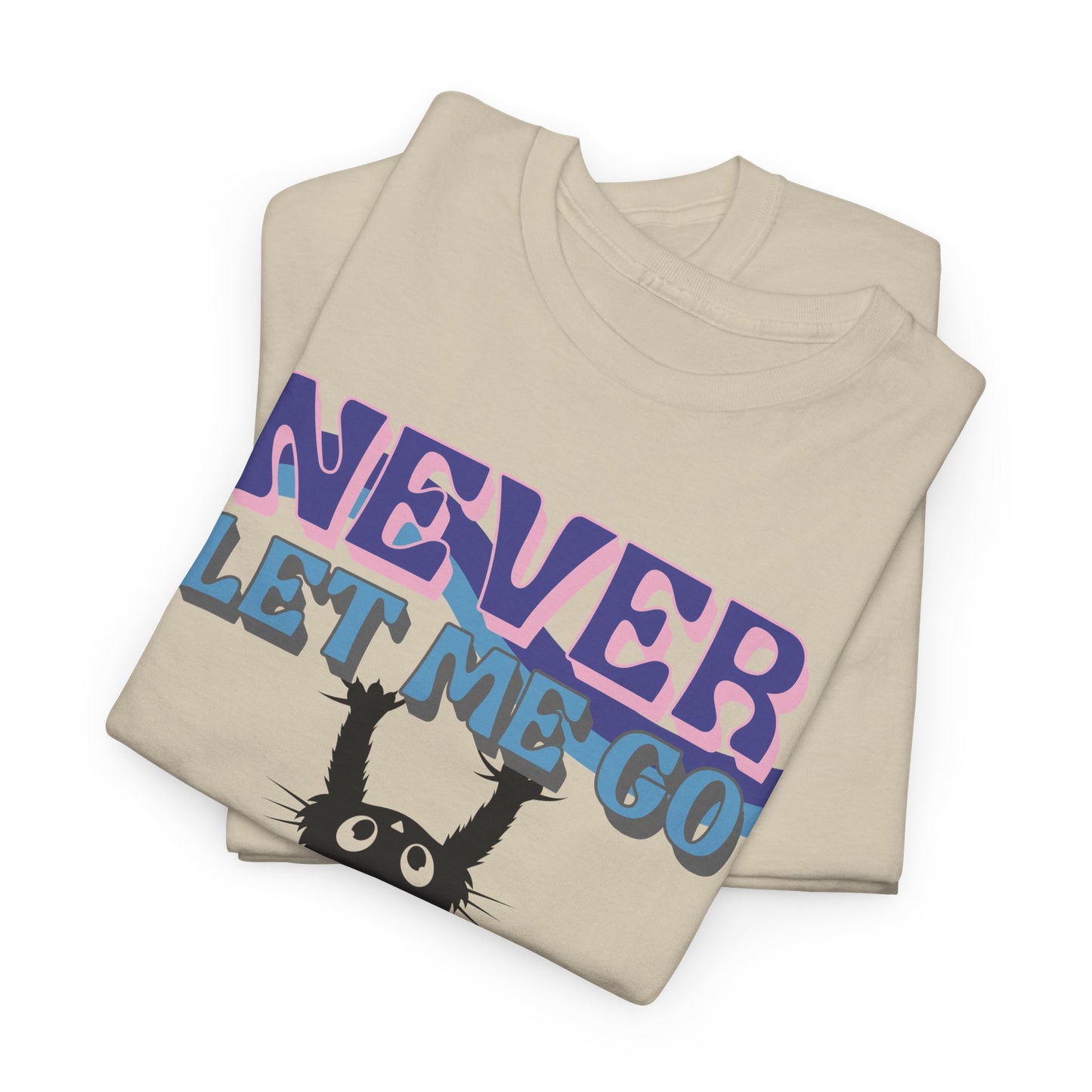 'Never Let Me Go' Cat Tee