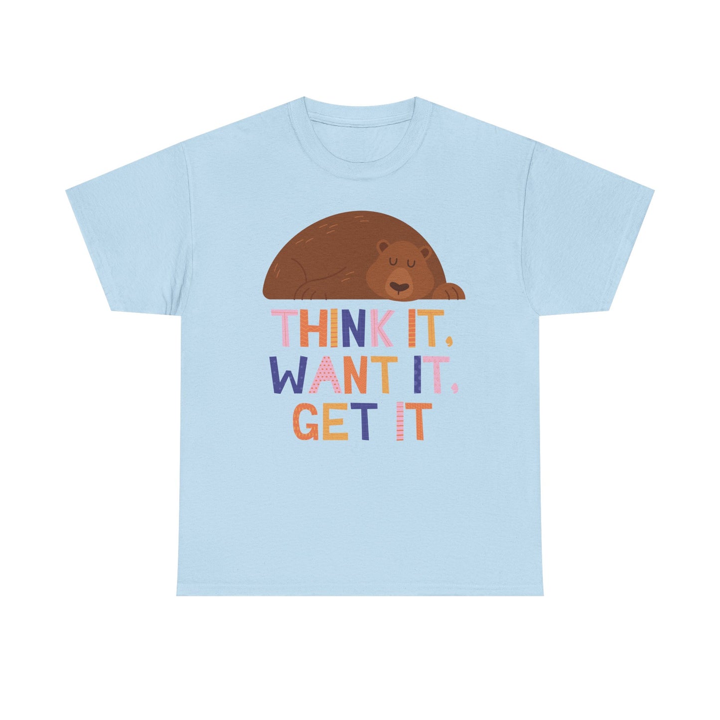 Motivational Bear Graphic Tee - "Think It, Want It, Get It"