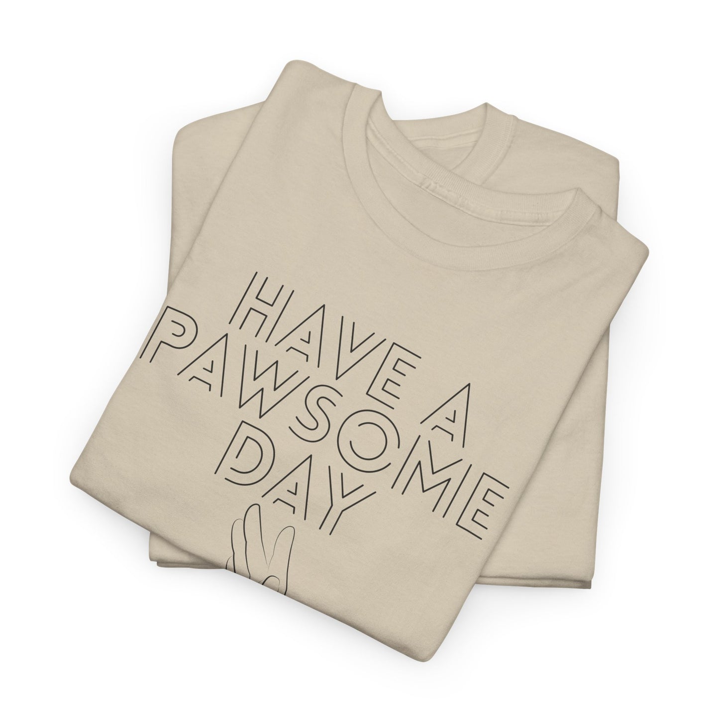 Have a Pawsome Day - Minimalistic Tee for Dog lovers