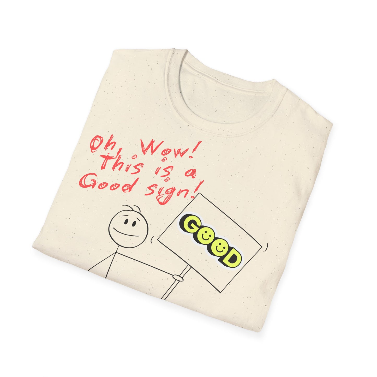 "This is a Good Sign!" T-Shirt