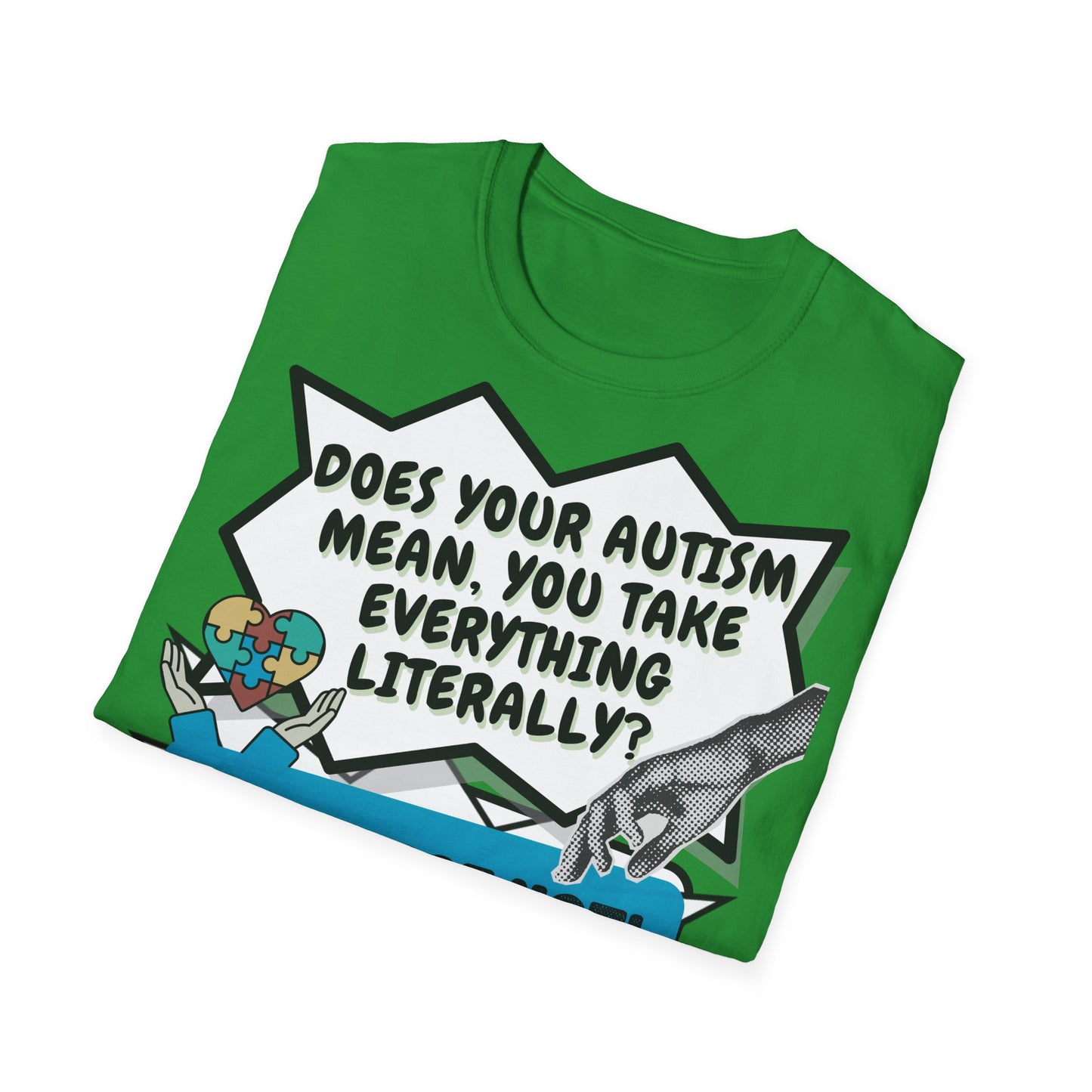 Autistic joke T-Shirt Design | Unisex Tee