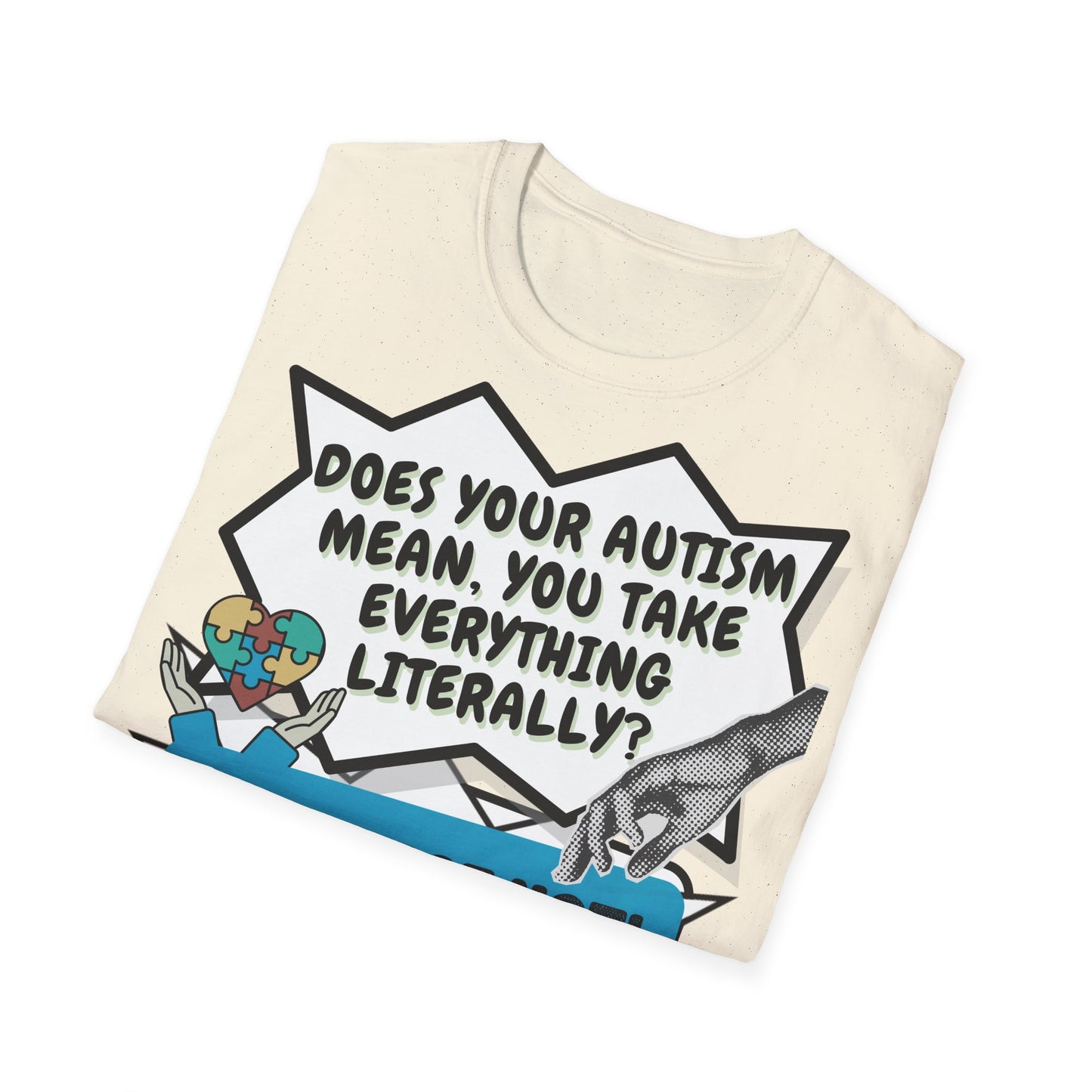 Autistic joke T-Shirt Design | Unisex Tee