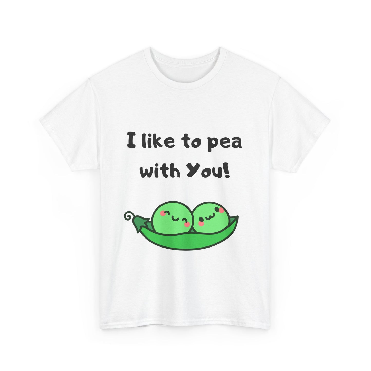 I Like to Pea with You! - Playful Shirt