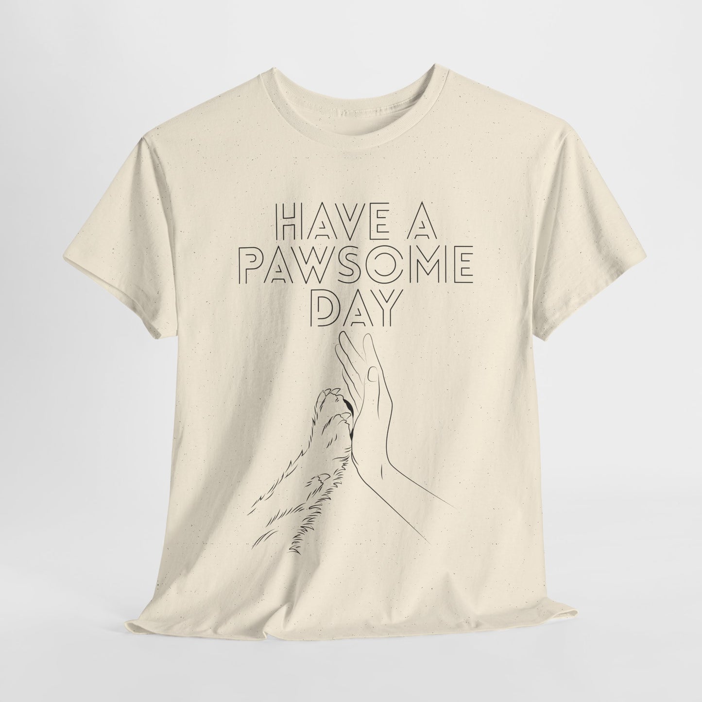 Have a Pawsome Day - Minimalistic Tee for Dog lovers