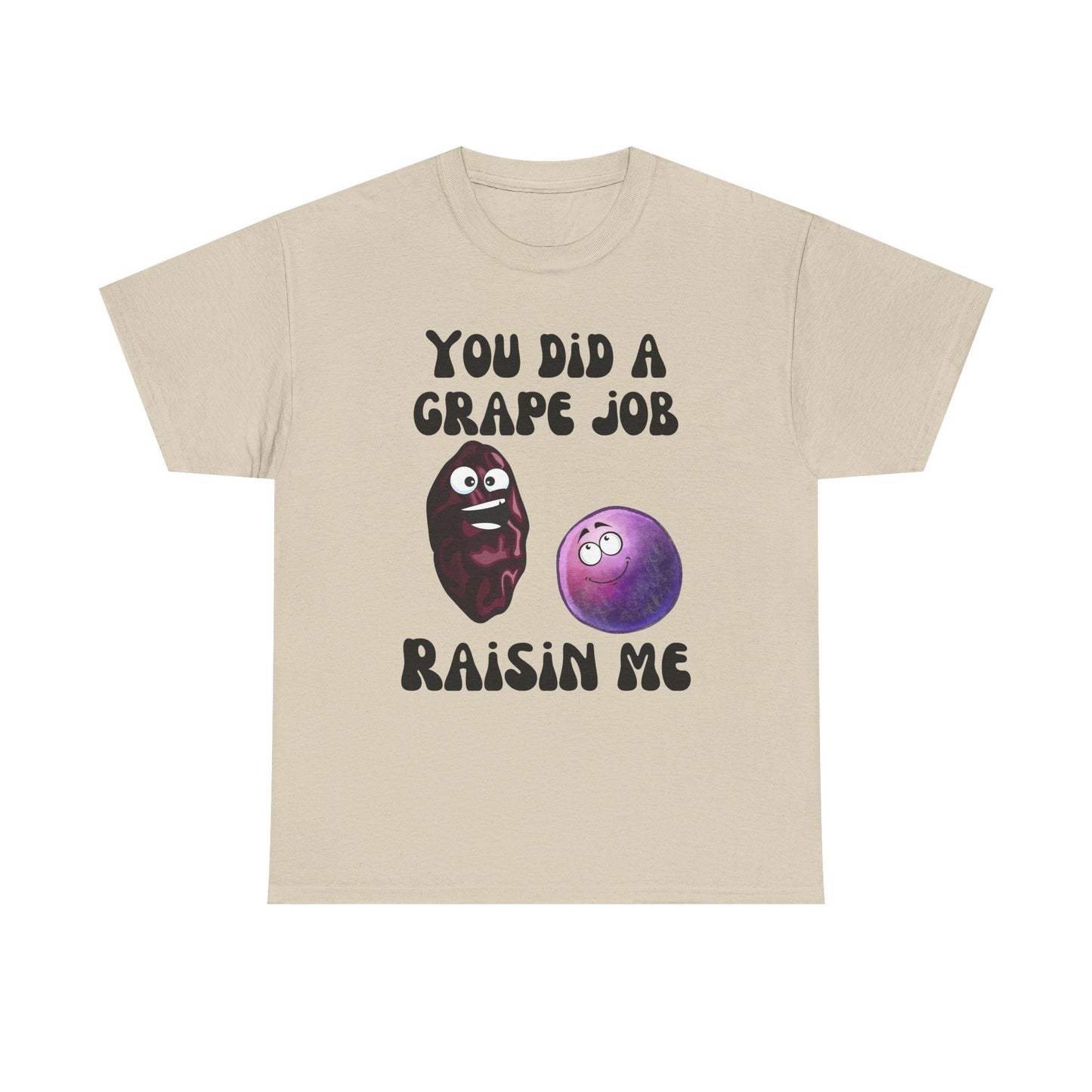 "You Did a Grape Job, Raisin Me"
