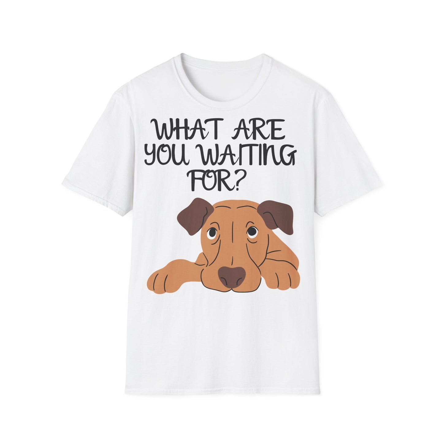 'What Are You Waiting For?' Dog Lover's T-Shirt