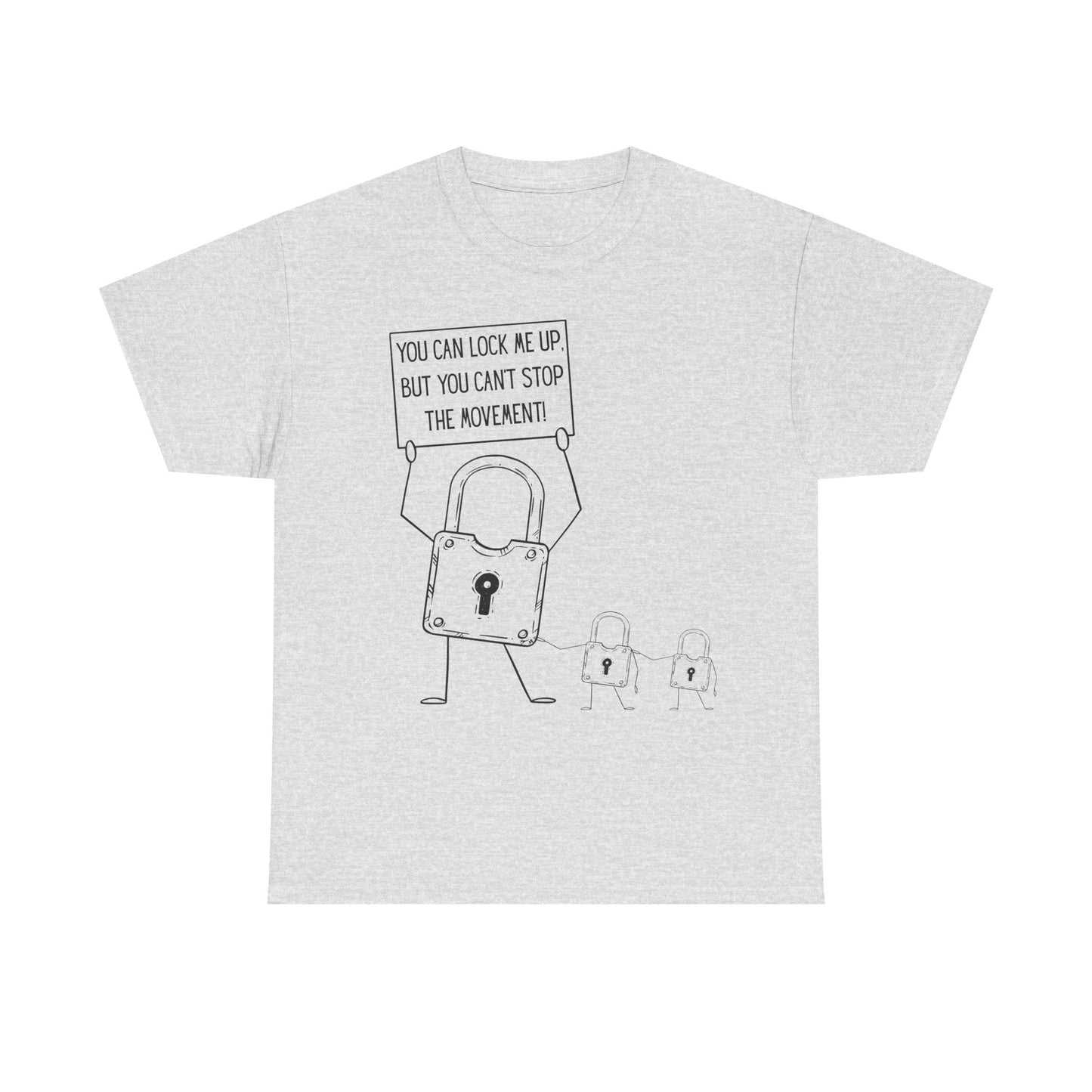 "You Can Lock Me Up" Motivational T-Shirt