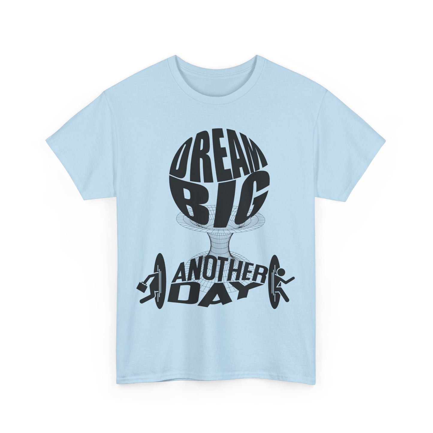 Dream Big Another Day Tee