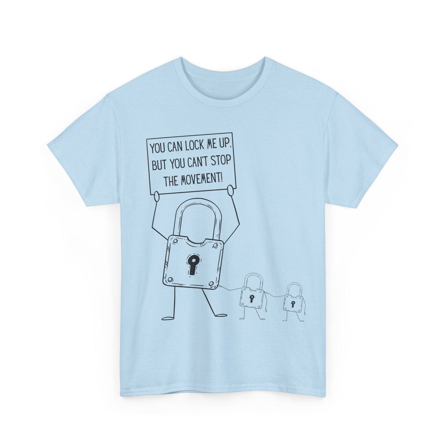 "You Can Lock Me Up" Motivational T-Shirt