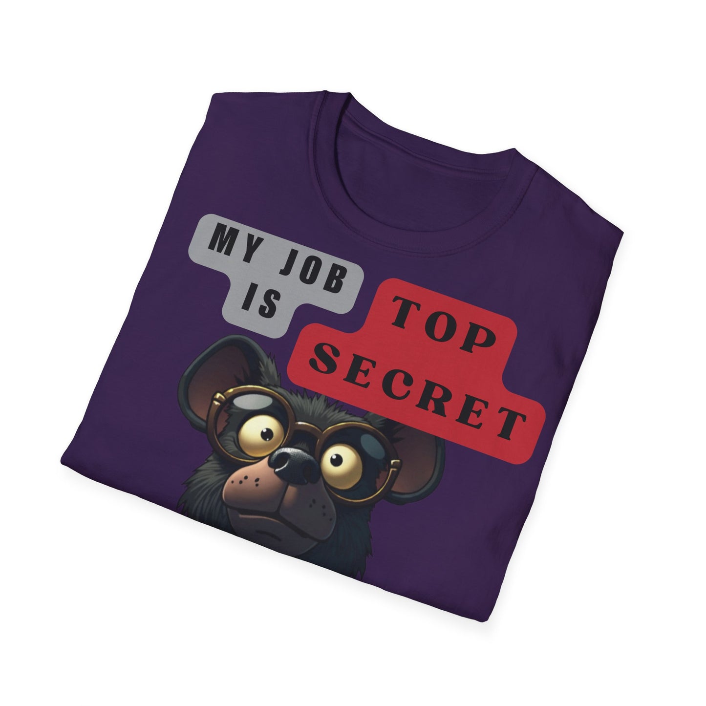 My job is Top Secret T-Shirt