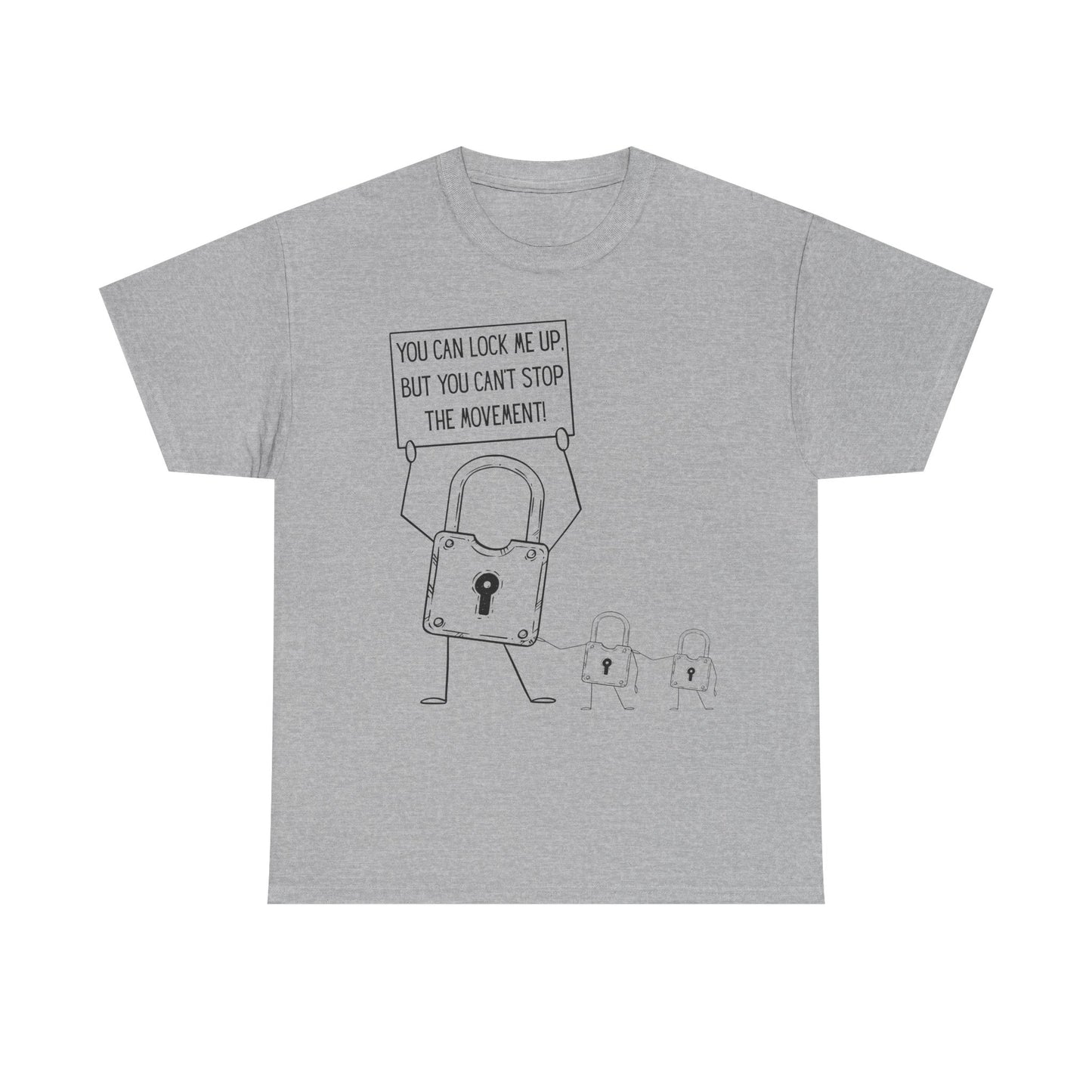 "You Can Lock Me Up" Motivational T-Shirt