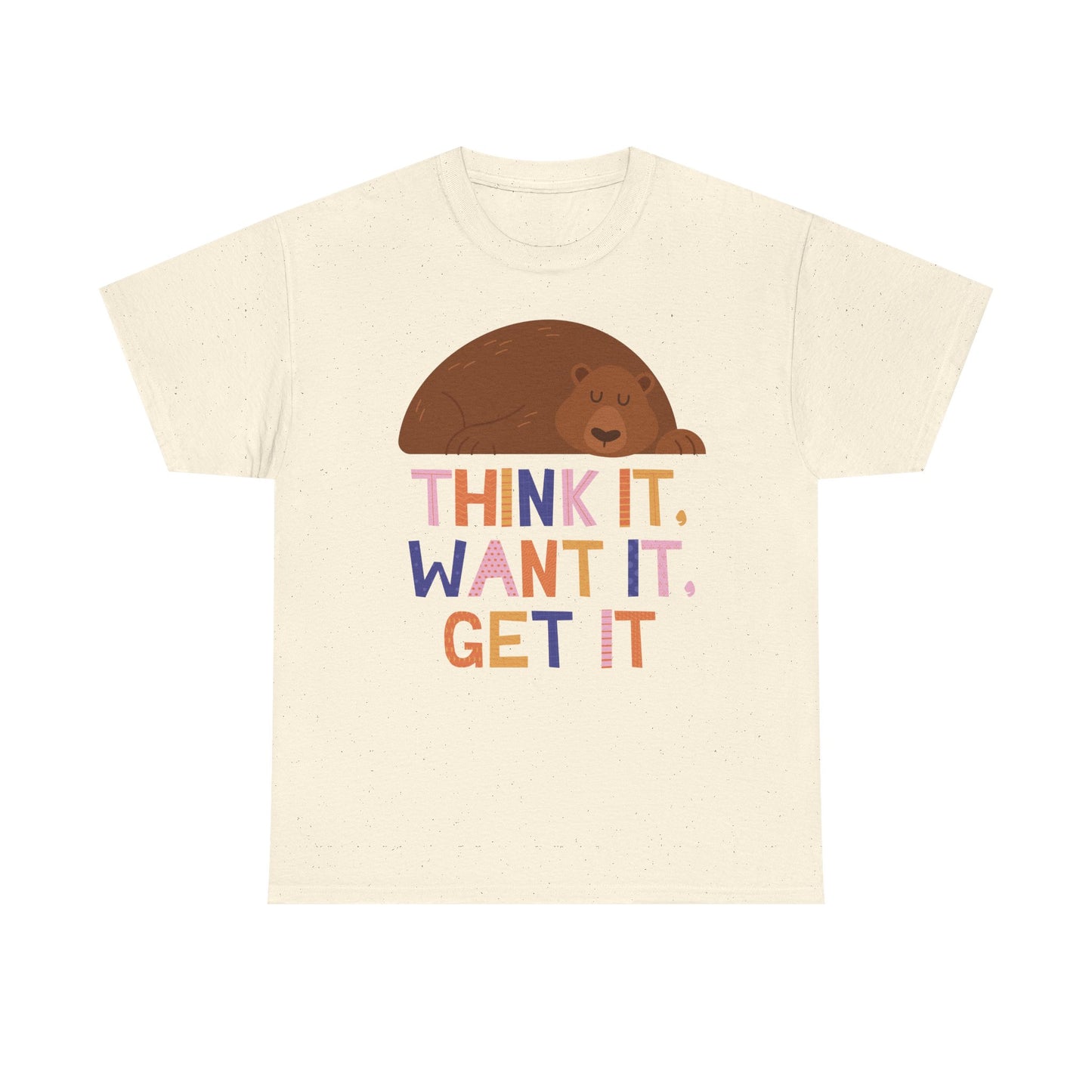 Motivational Bear Graphic Tee - "Think It, Want It, Get It"