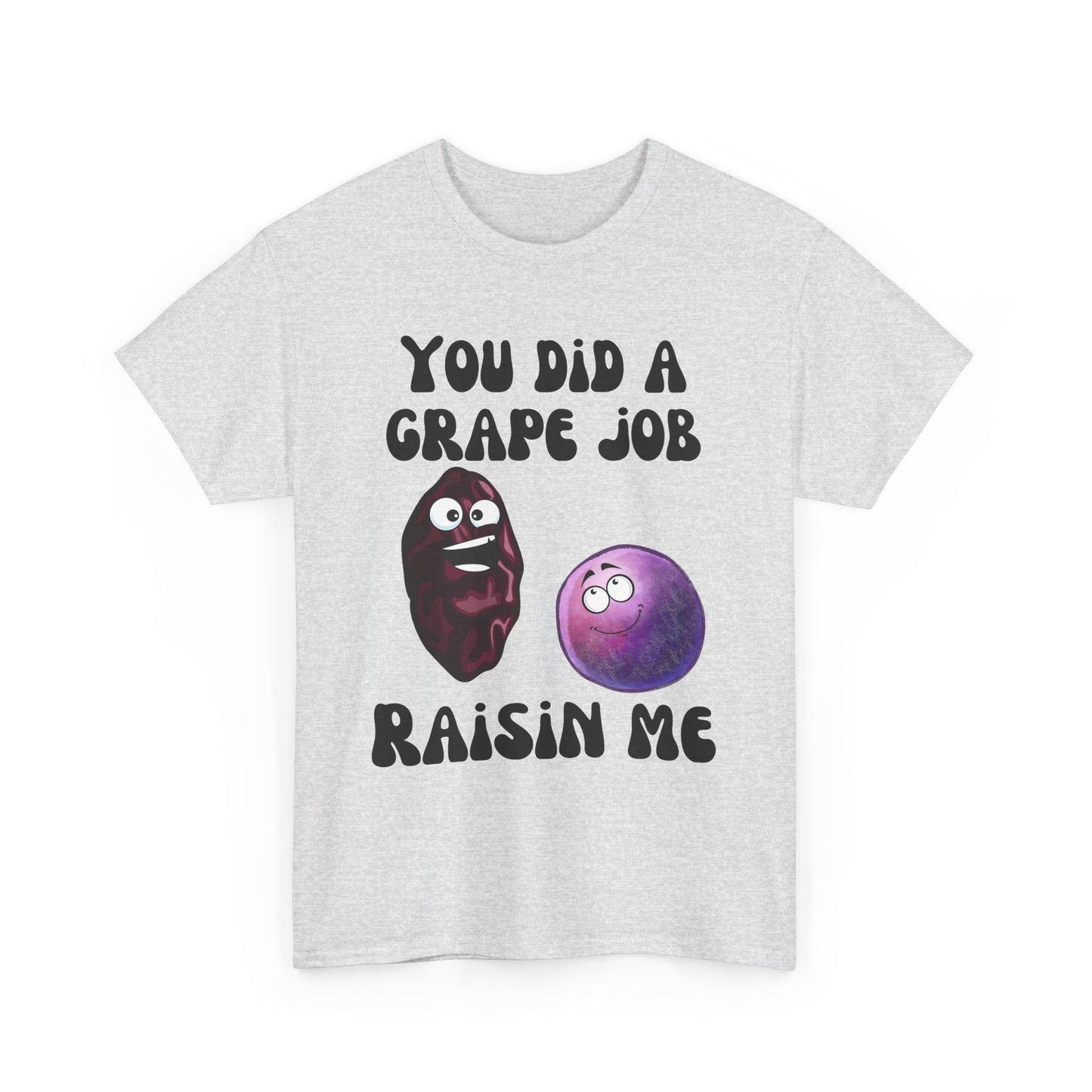 "You Did a Grape Job, Raisin Me"