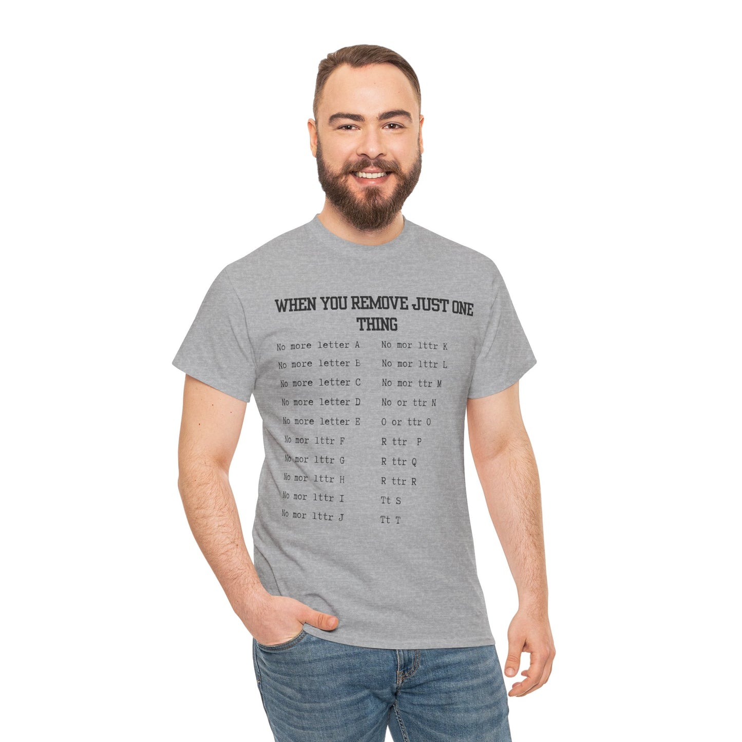 'When You Remove Just One Thing' Graphic Tee
