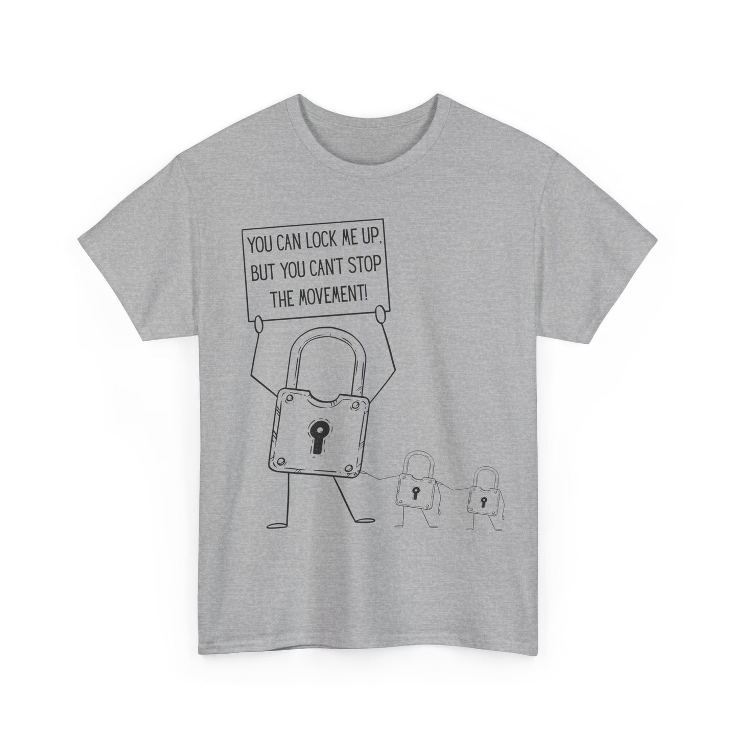 "You Can Lock Me Up" Motivational T-Shirt