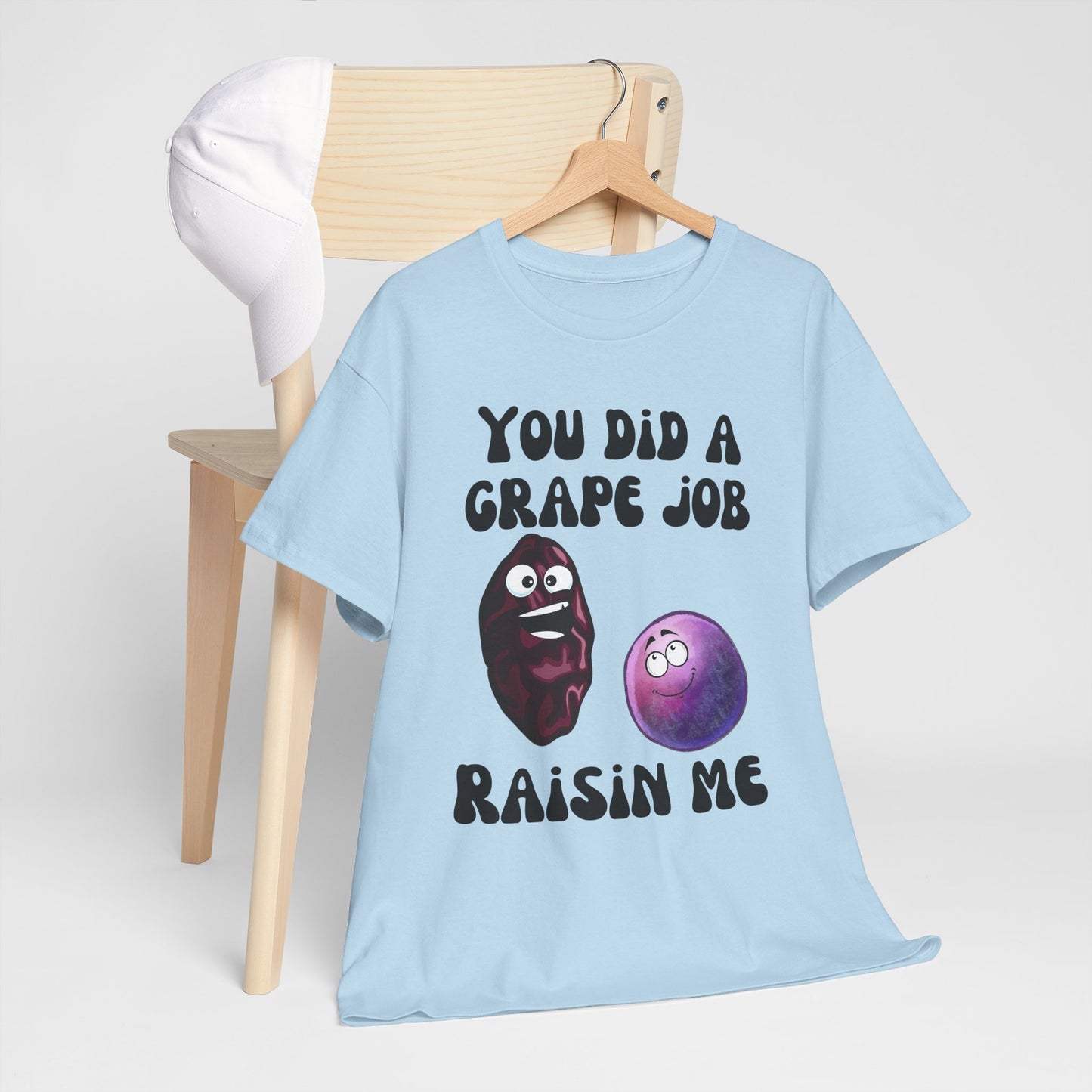 "You Did a Grape Job, Raisin Me"