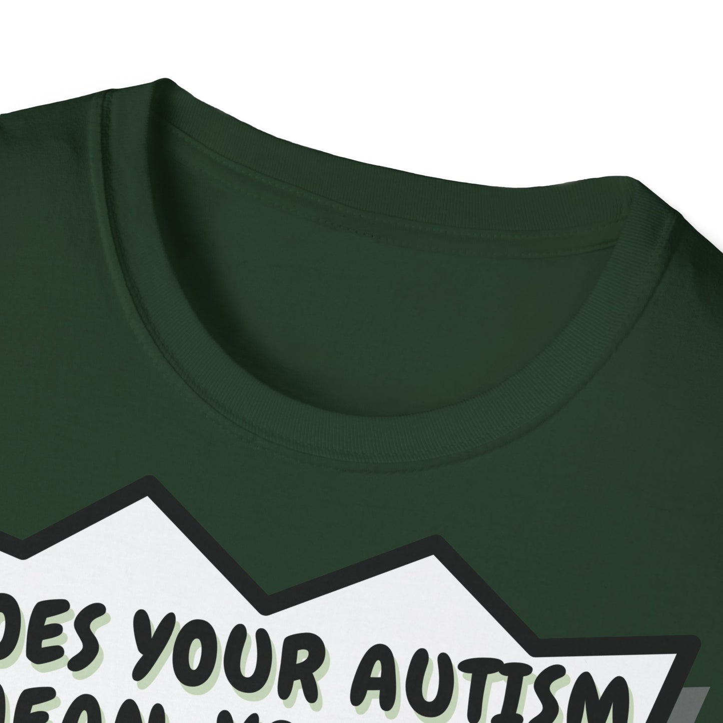 Autistic joke T-Shirt Design | Unisex Tee