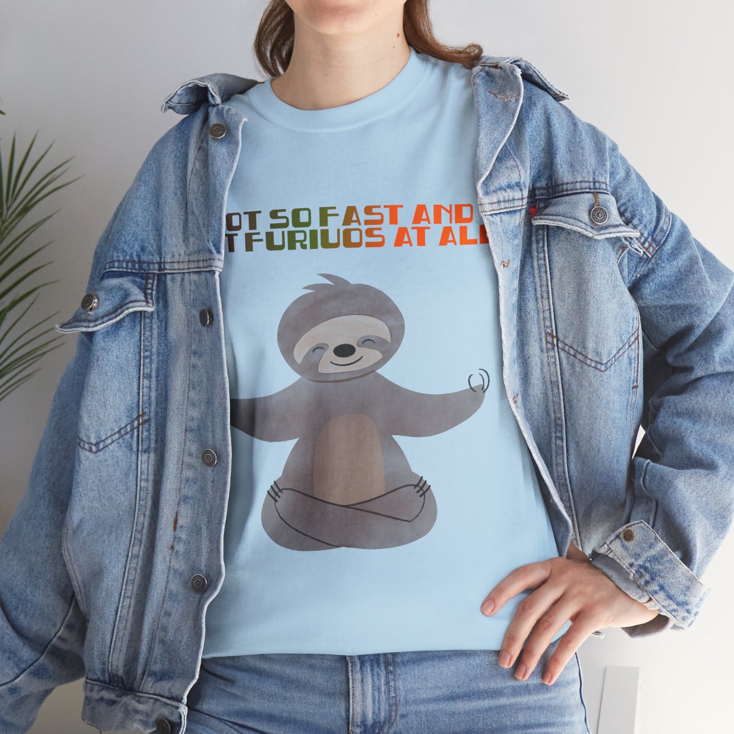 Chill Sloth Wellness Tee - "Not So Fast and Not Furious at All"