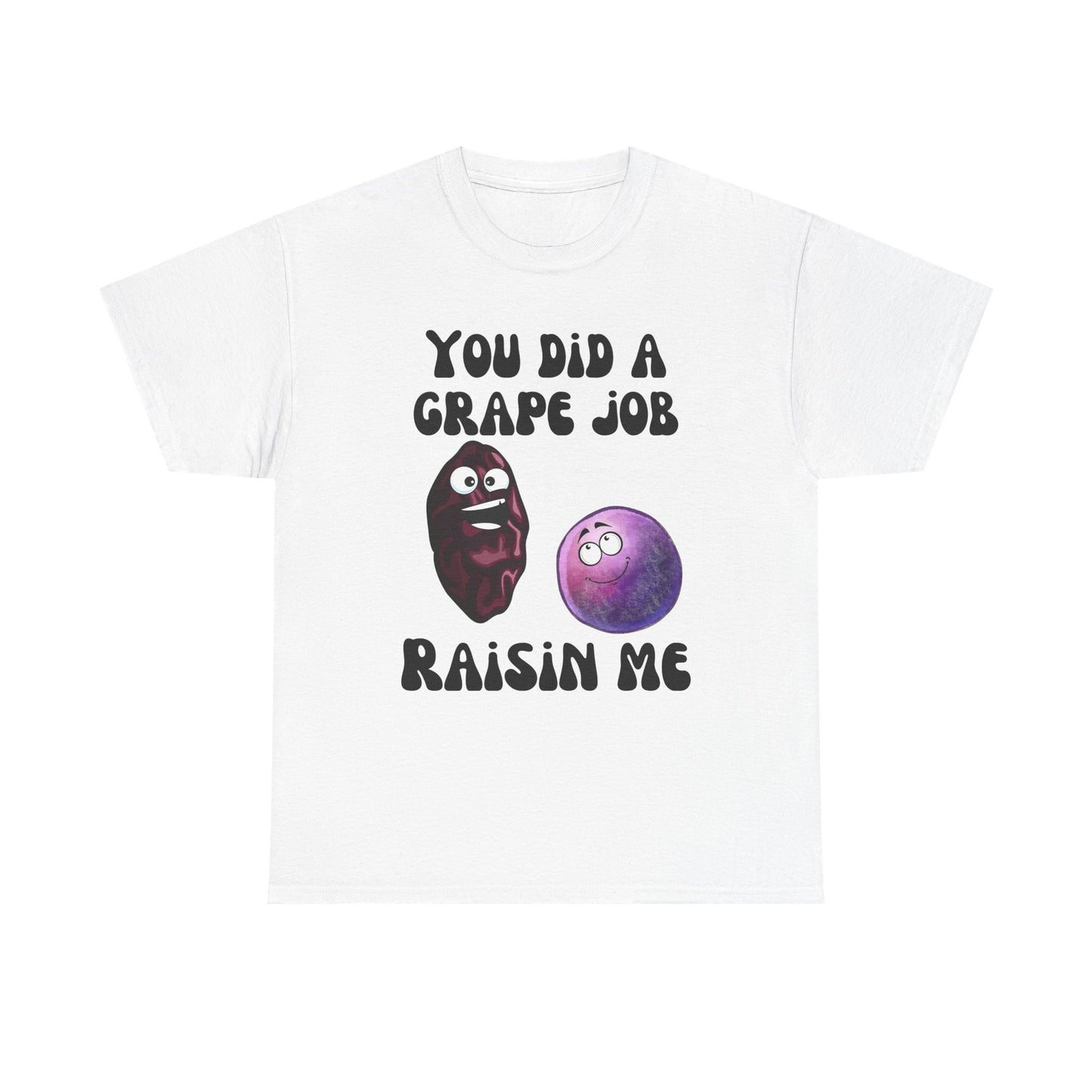 "You Did a Grape Job, Raisin Me"