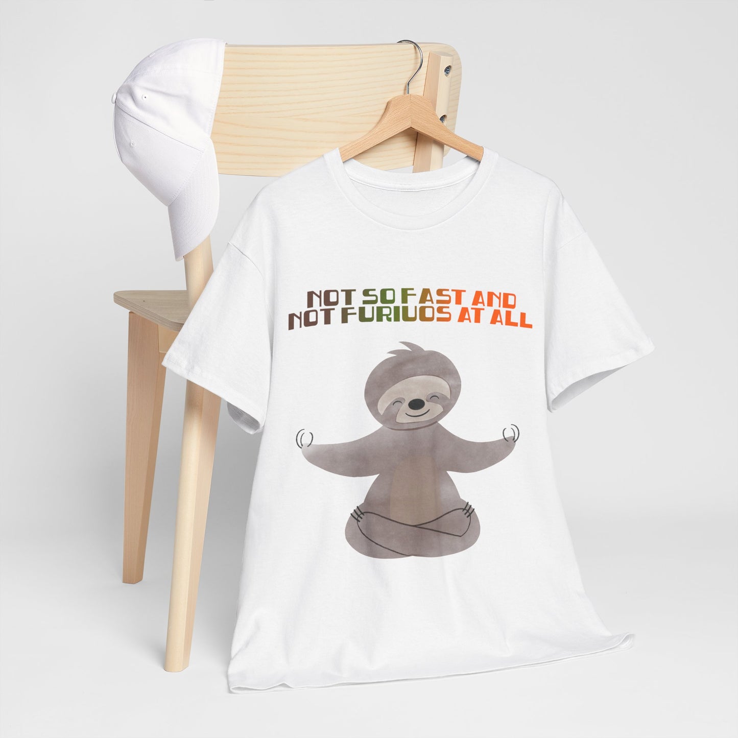 Chill Sloth Wellness Tee - "Not So Fast and Not Furious at All"