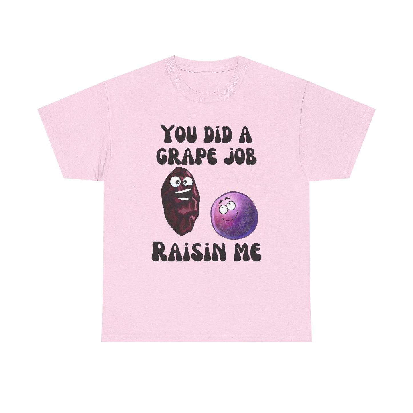 "You Did a Grape Job, Raisin Me"
