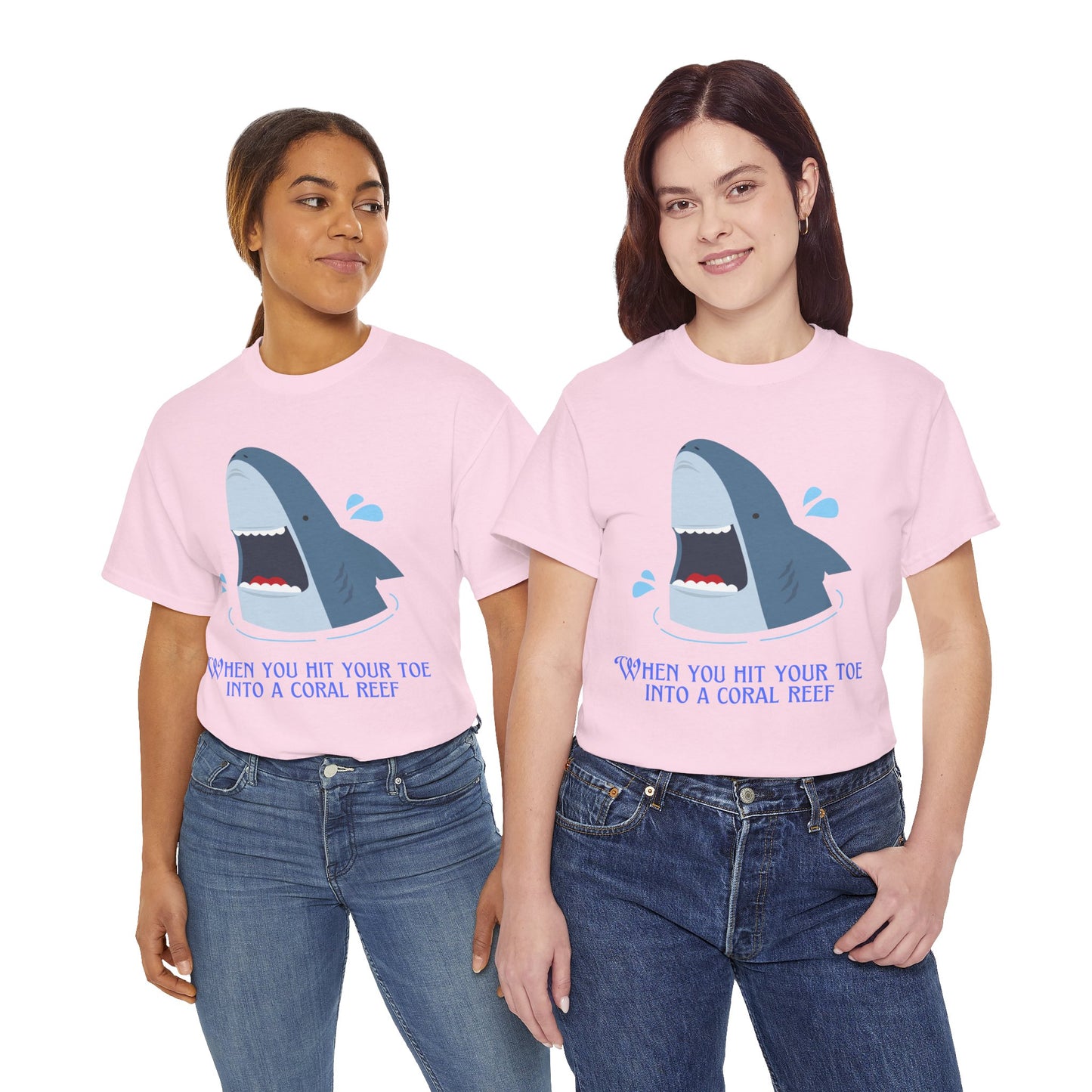 "When You Hit Your Toe Into A Coral Reef"- T-Shirt