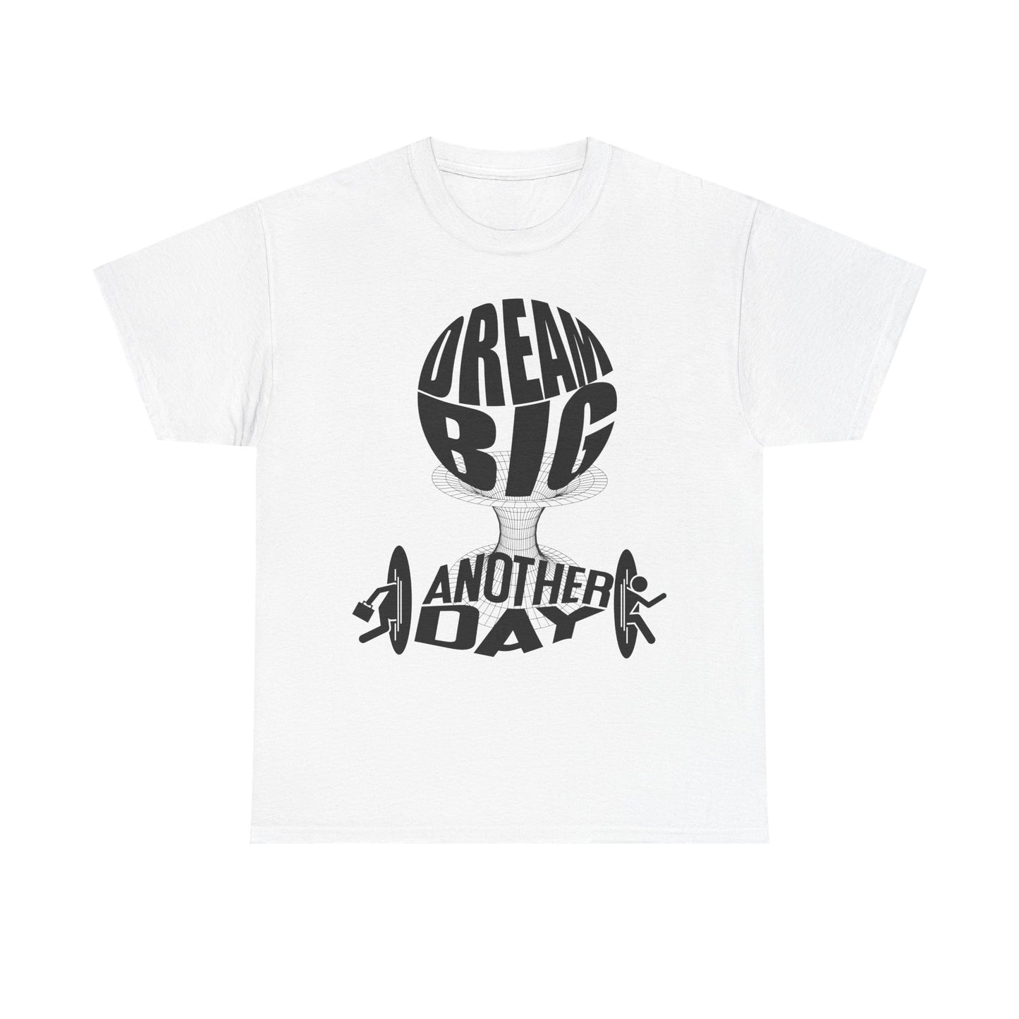 Dream Big Another Day Tee