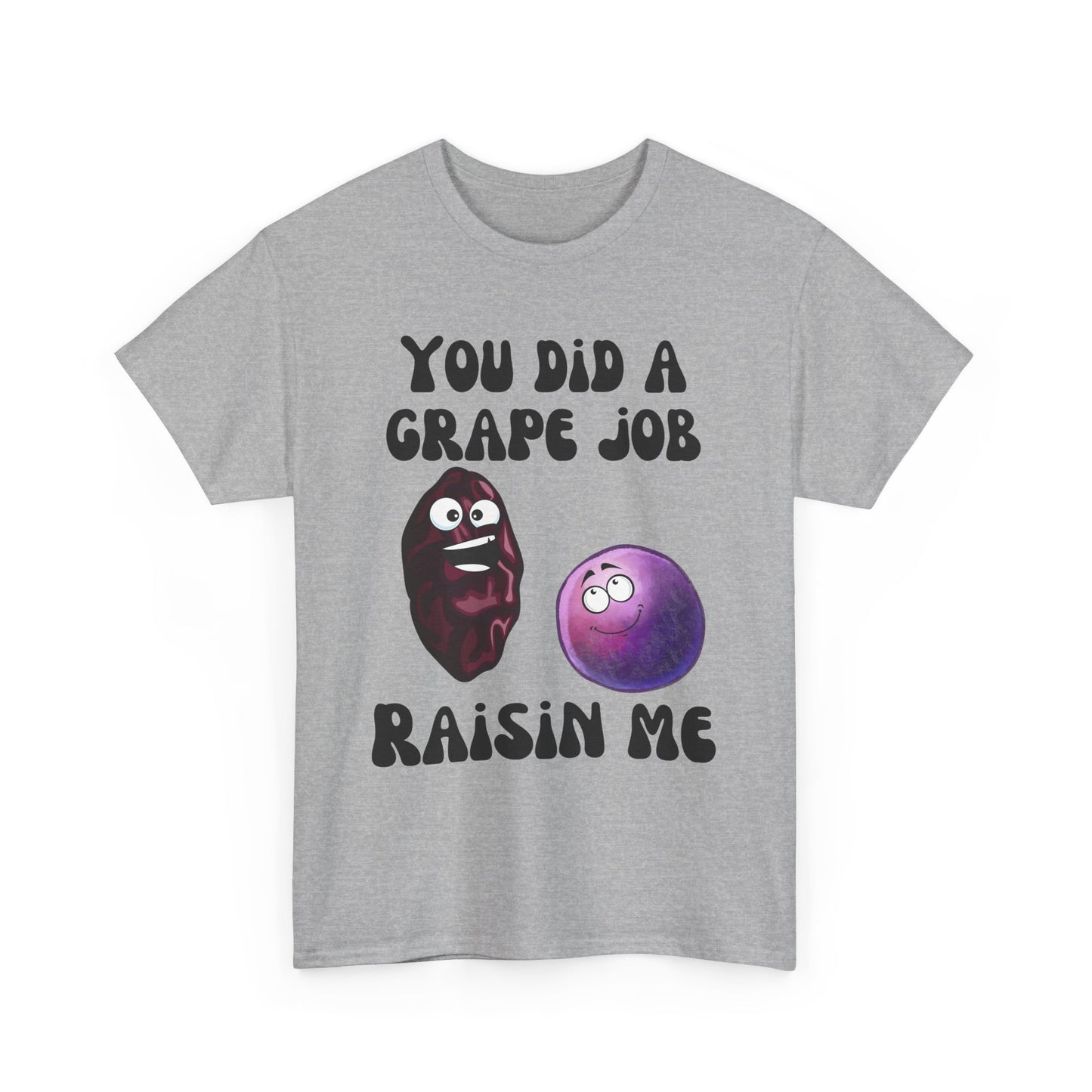 "You Did a Grape Job, Raisin Me"
