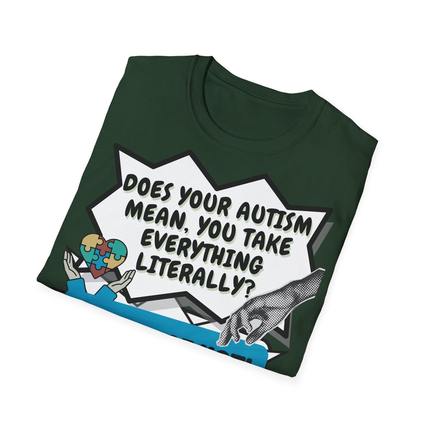 Autistic joke T-Shirt Design | Unisex Tee