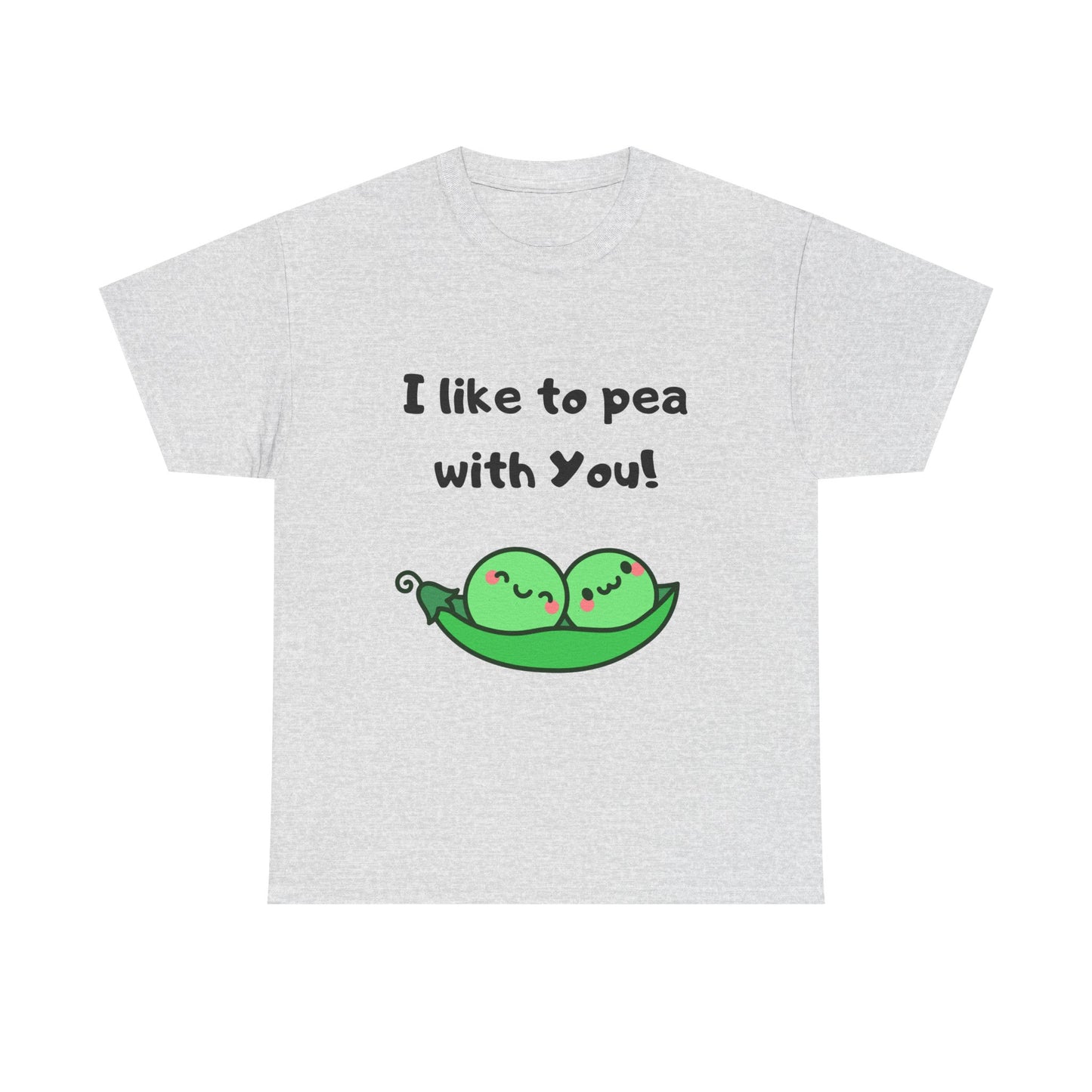I Like to Pea with You! - Playful Shirt