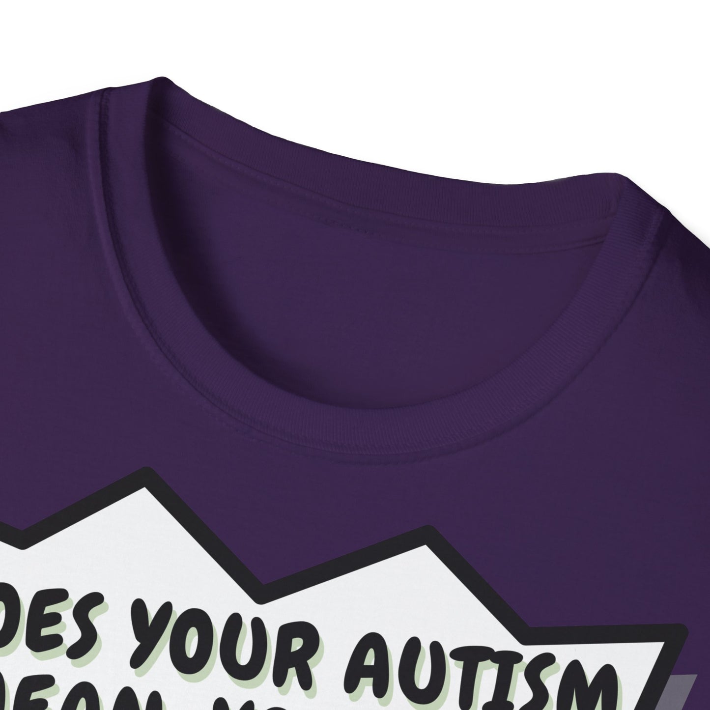 Autistic joke T-Shirt Design | Unisex Tee
