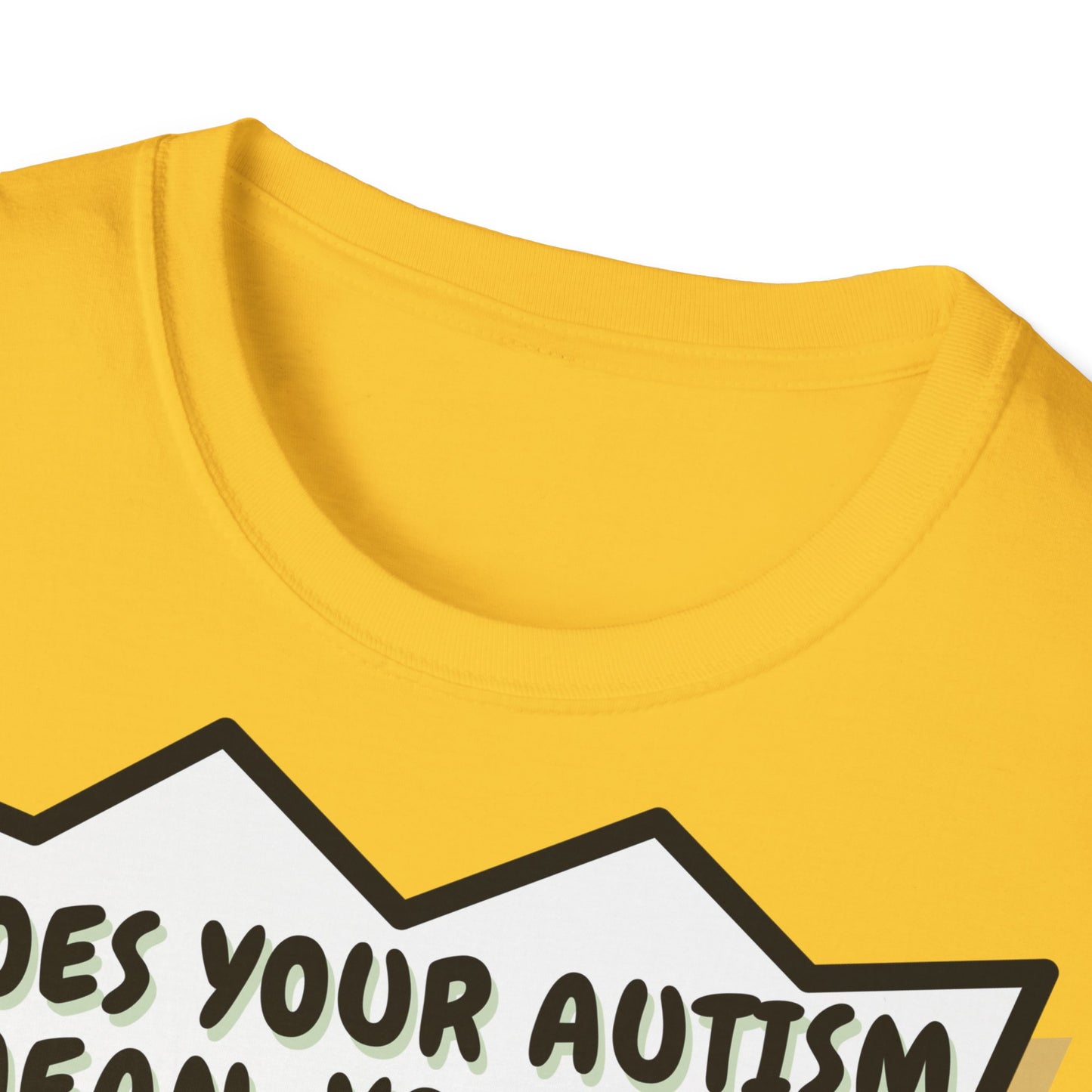 Autistic joke T-Shirt Design | Unisex Tee