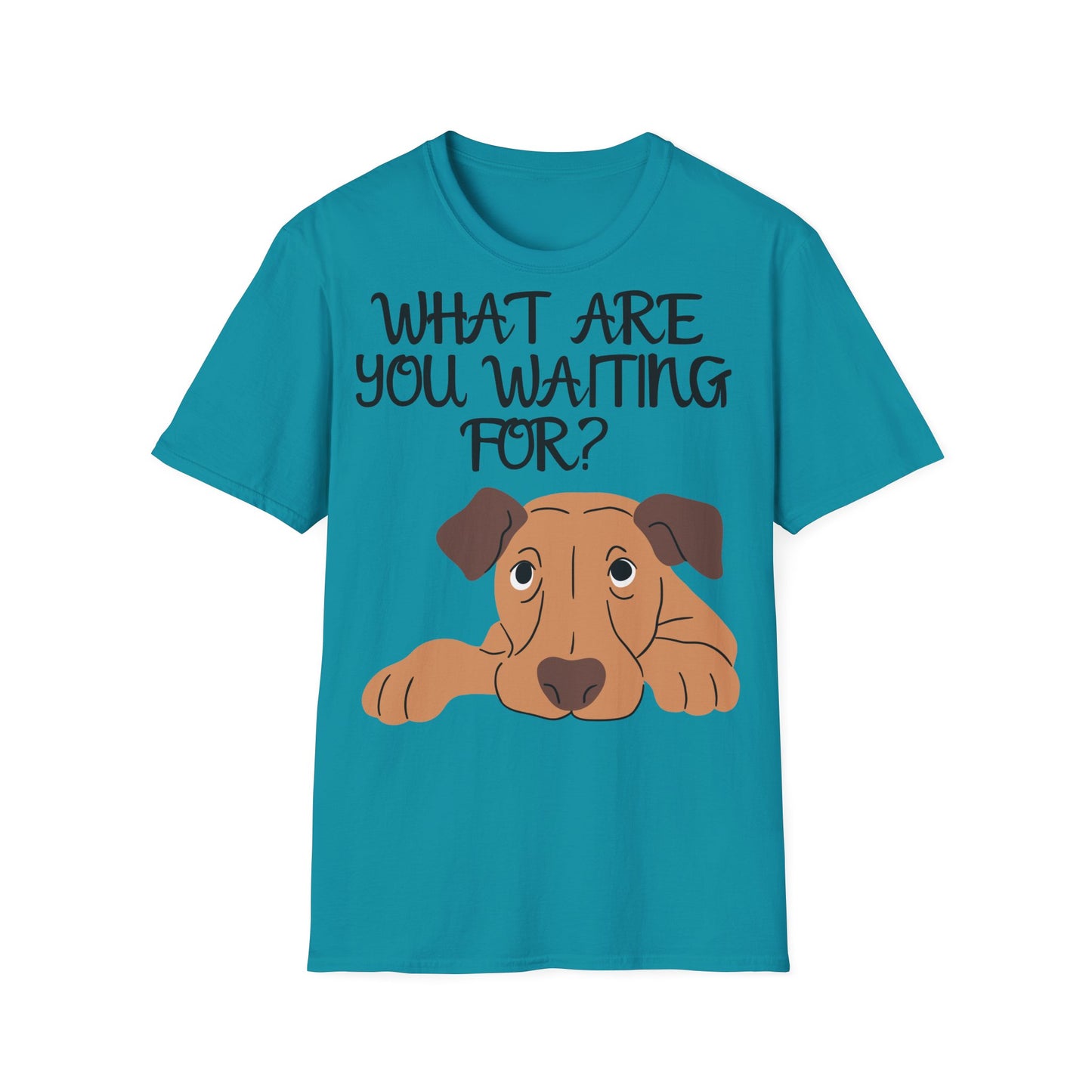 'What Are You Waiting For?' Dog Lover's T-Shirt