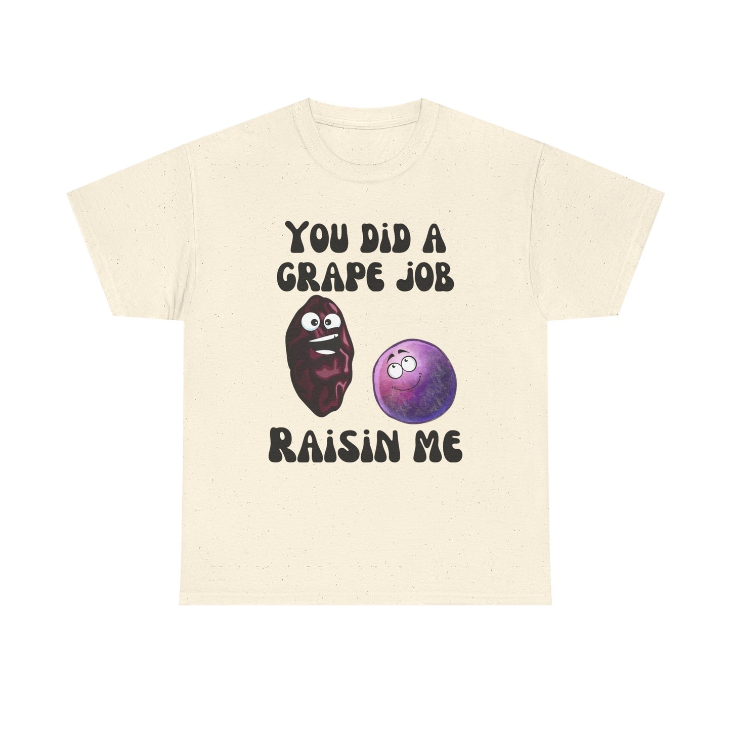 "You Did a Grape Job, Raisin Me"