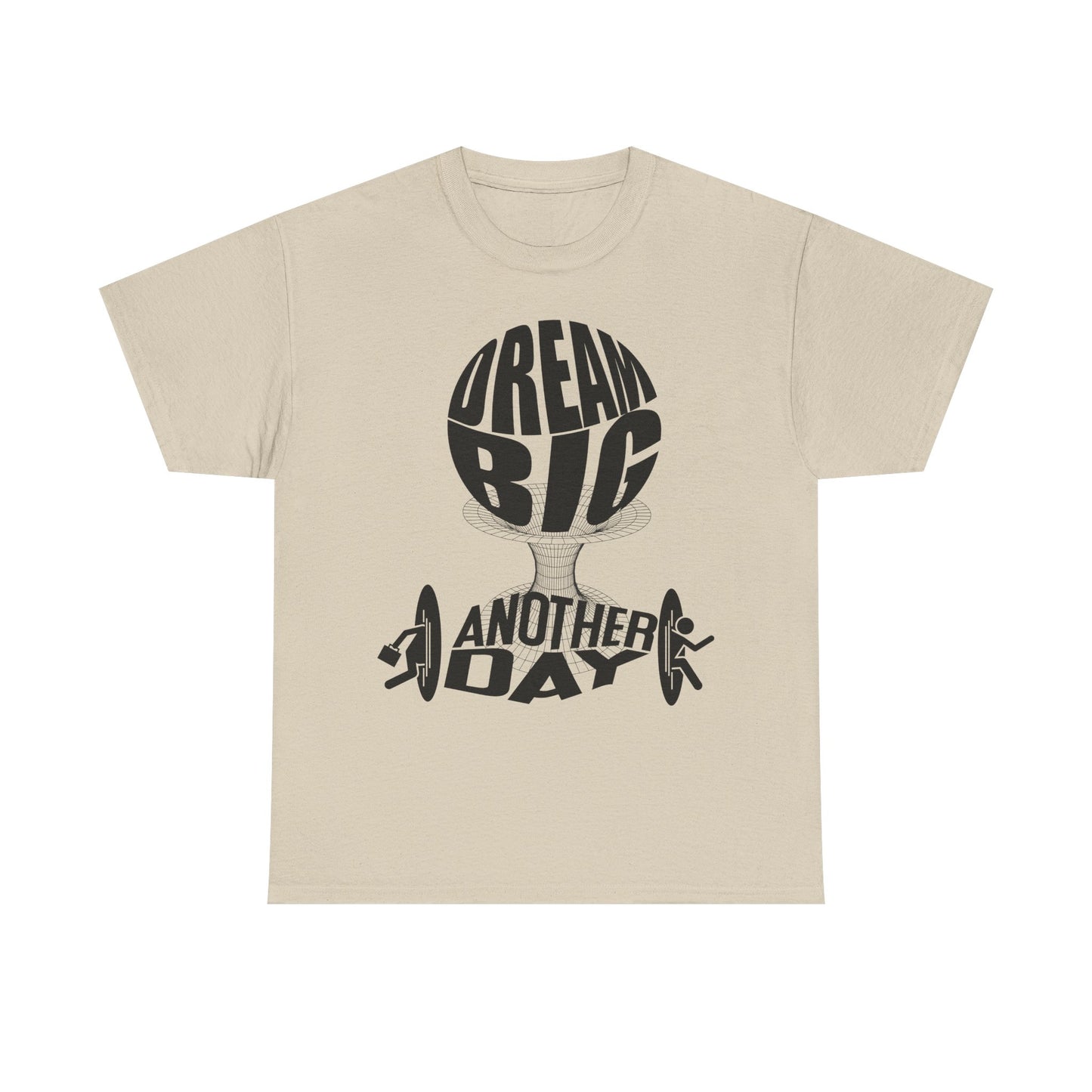 Dream Big Another Day Tee