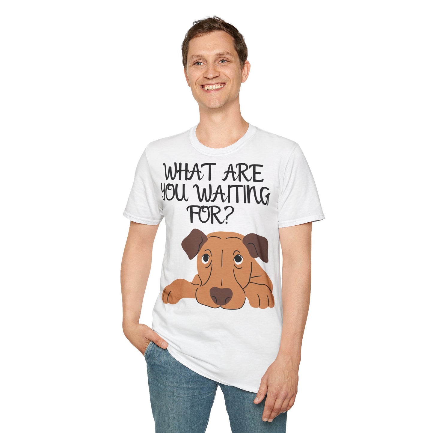 'What Are You Waiting For?' Dog Lover's T-Shirt