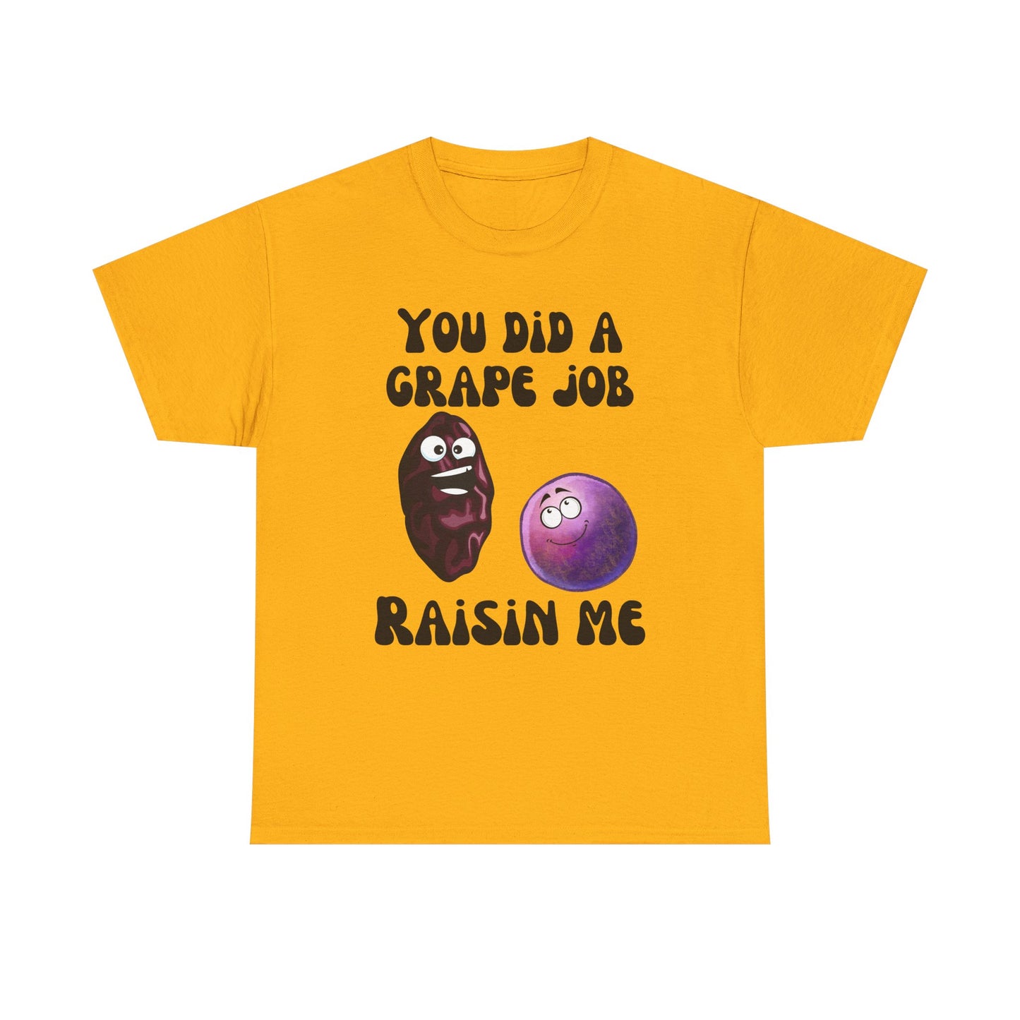 "You Did a Grape Job, Raisin Me"