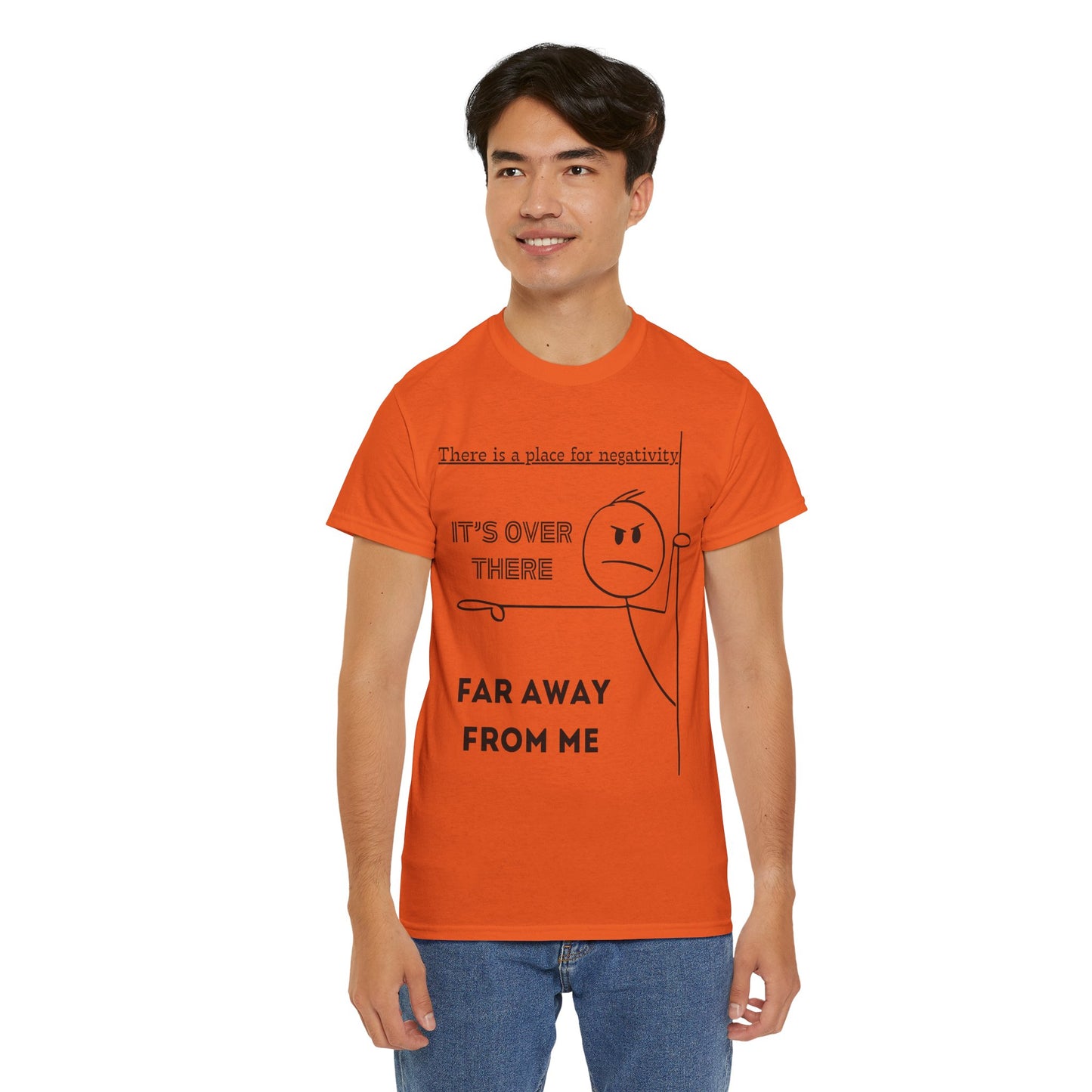 The Negativity is Over There - T-Shirt