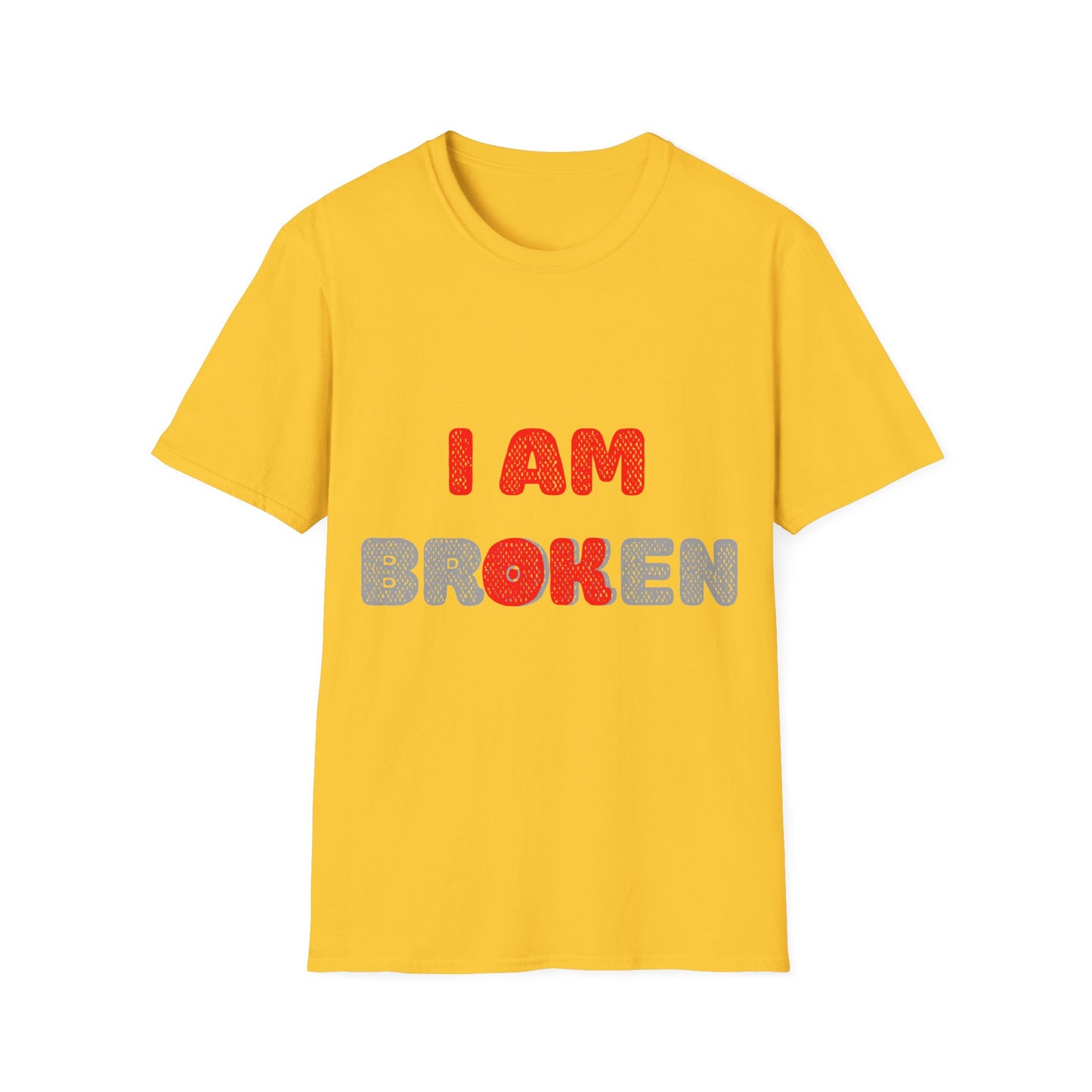 I AM OK - Unisex T-Shirt for Mental Health Awareness