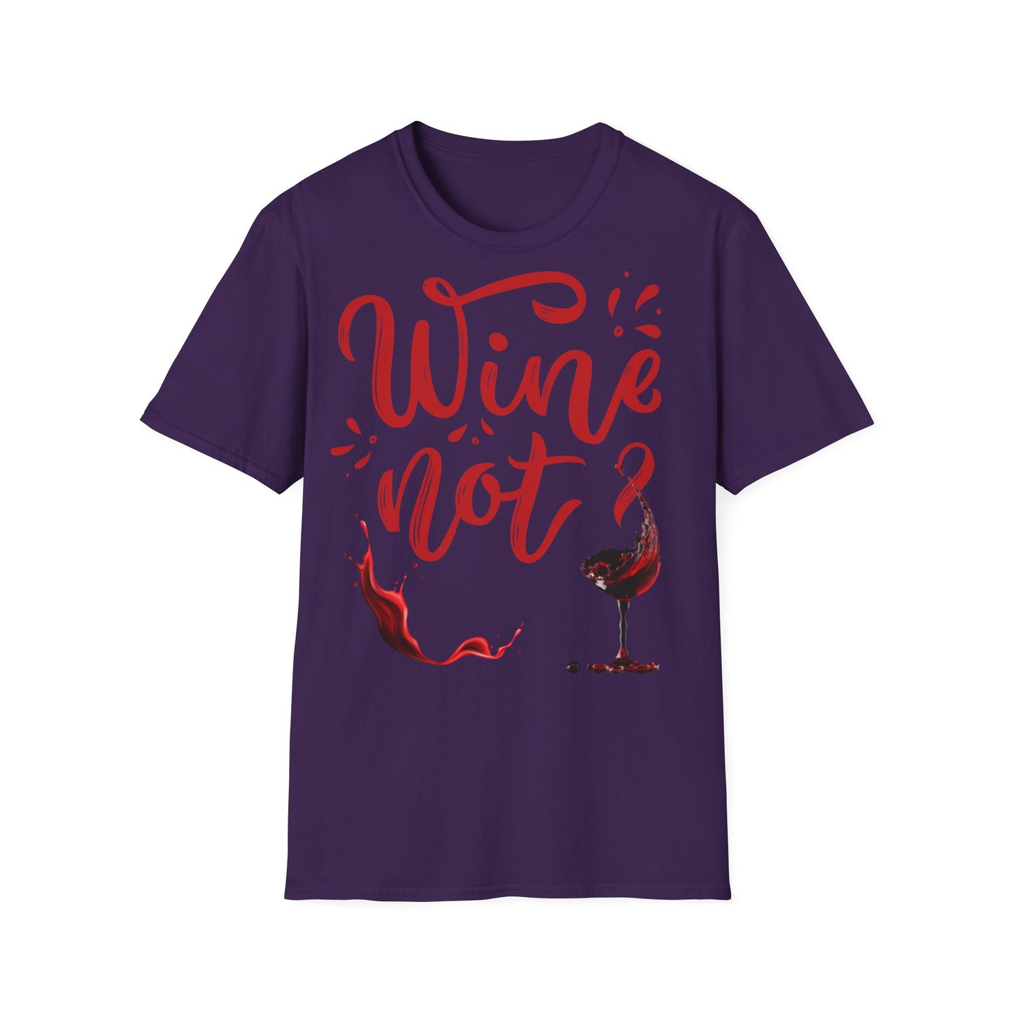 "Wine Not?" Unisex Softstyle T-Shirt - Perfect for Wine Lovers