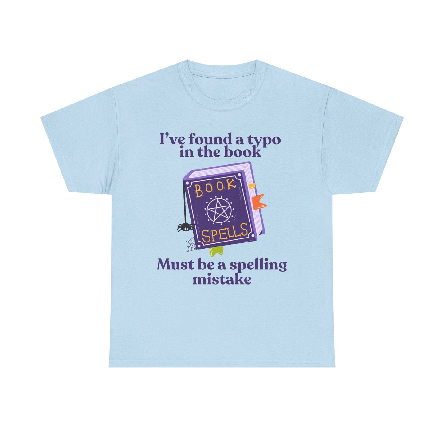 Must Be a Spelling Mistake - Tee