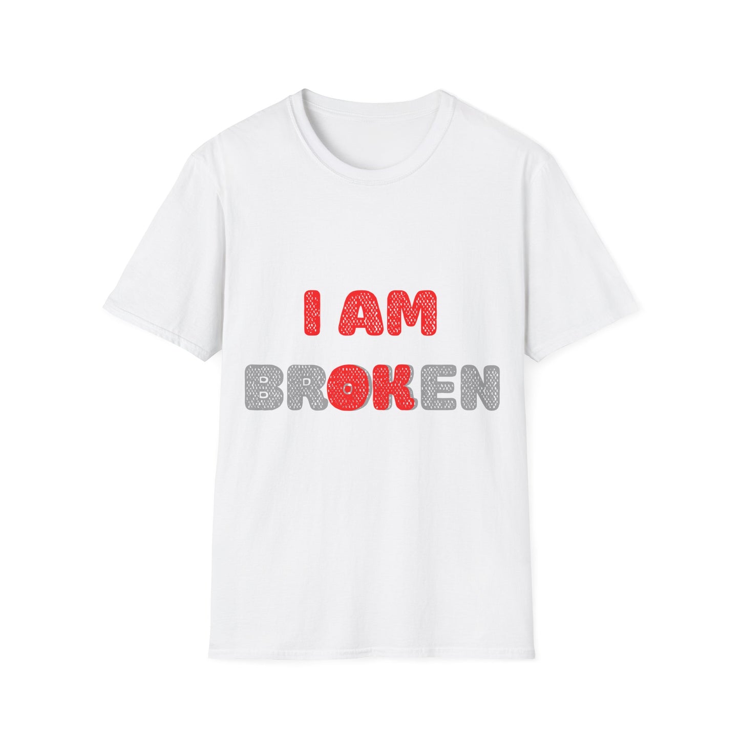 I AM OK - Unisex T-Shirt for Mental Health Awareness