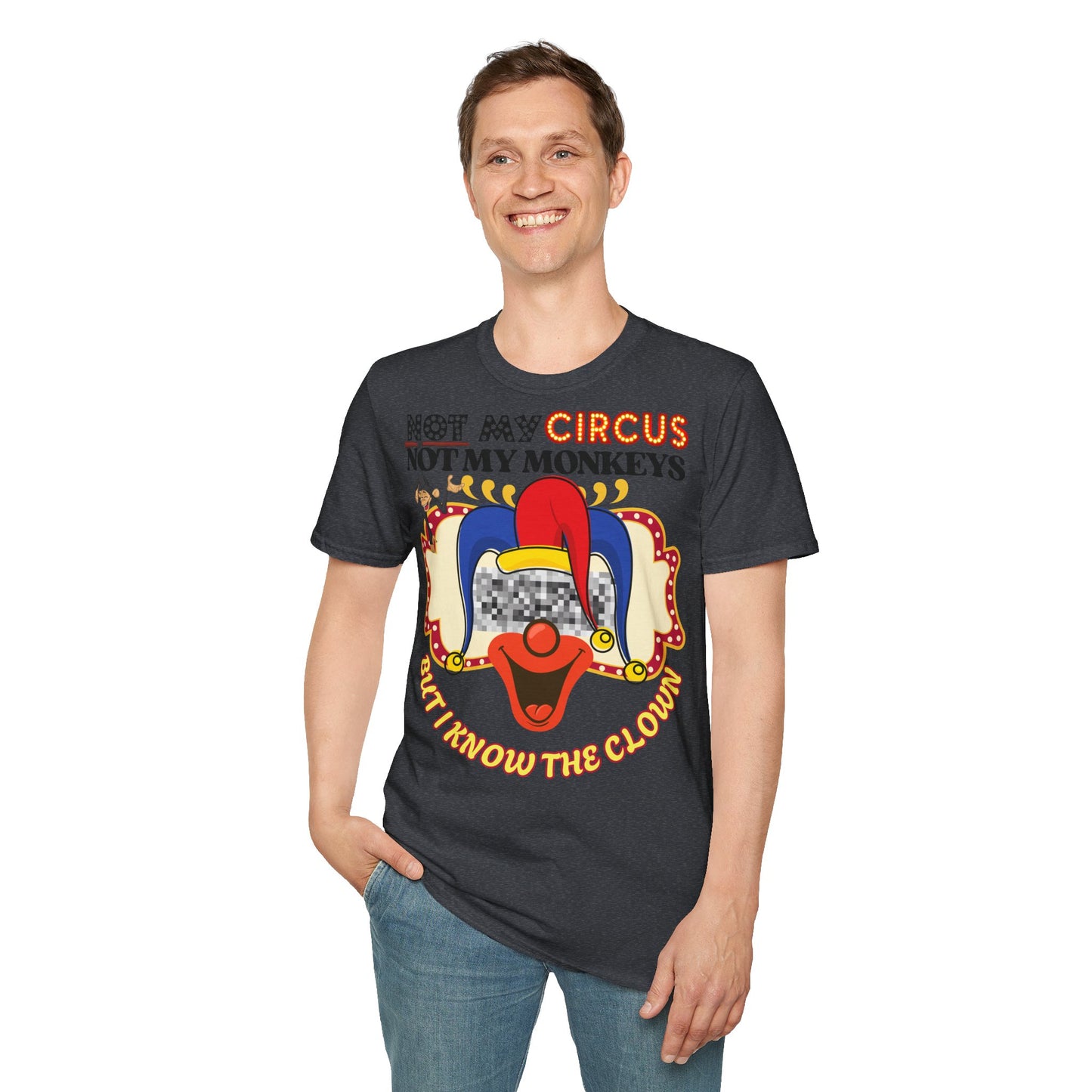 "Not My Circus, Not My Monkeys" Unisex Softstyle Tee