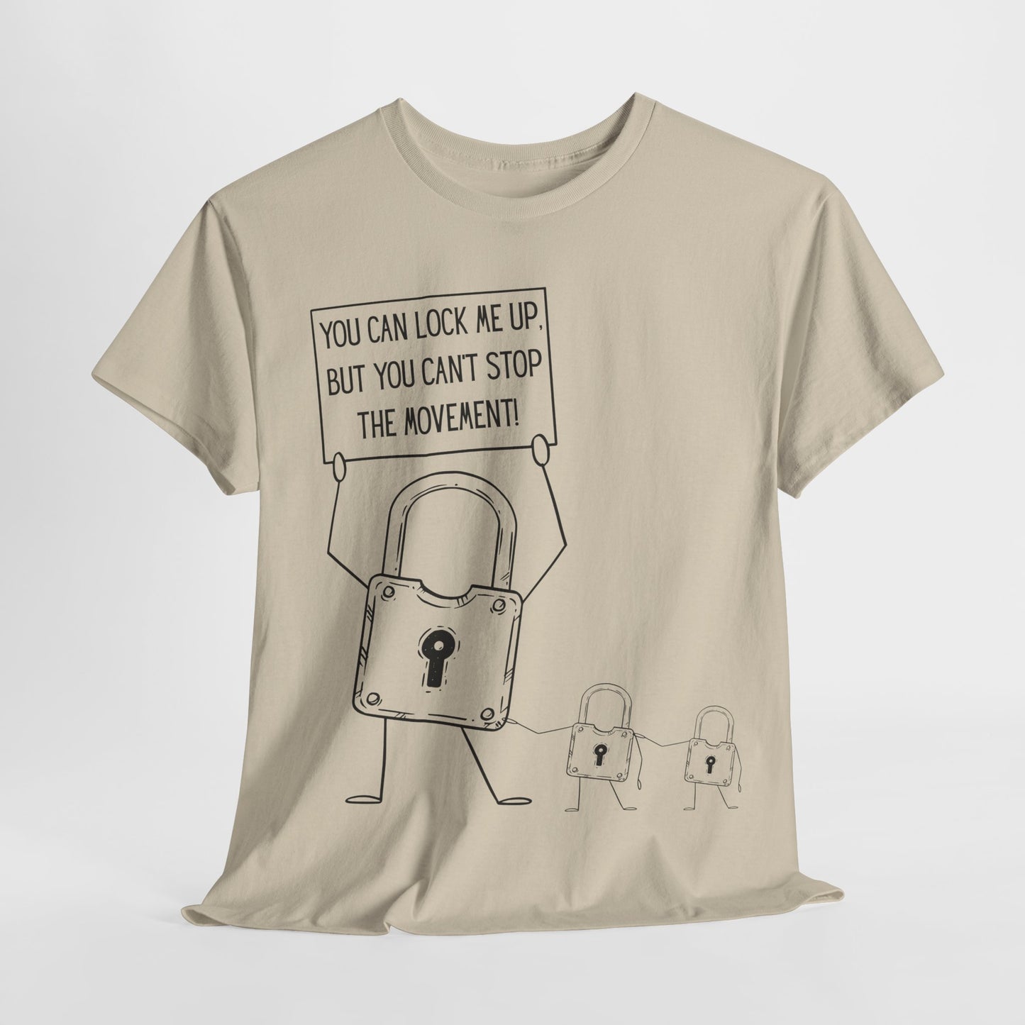 "You Can Lock Me Up" Motivational T-Shirt