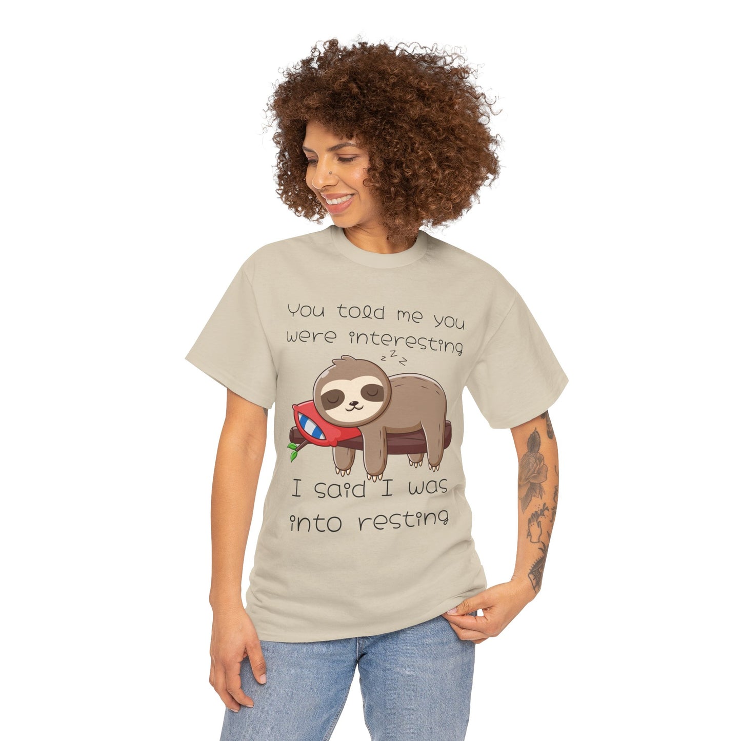 'You Told Me You Were Interesting' Sloth Tee