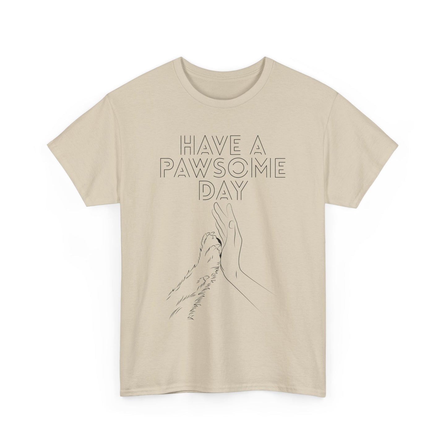 Have a Pawsome Day - Minimalistic Tee for Dog lovers