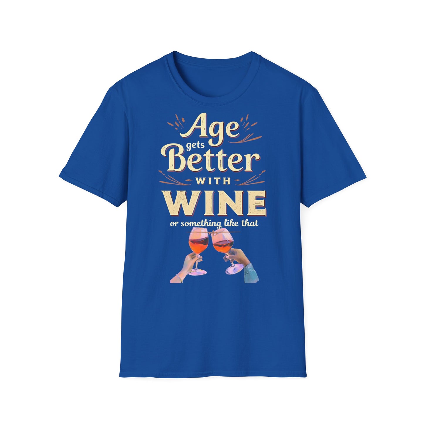 Age Gets Better with Wine Unisex T-Shirt