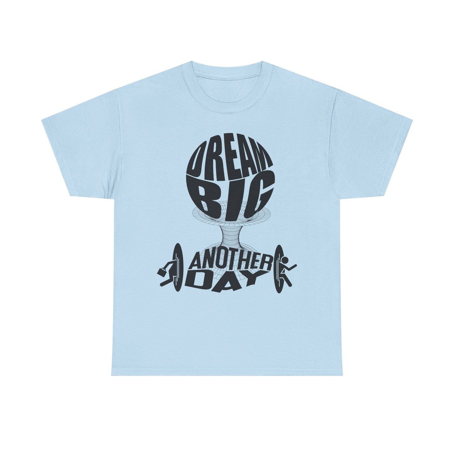 Dream Big Another Day Tee