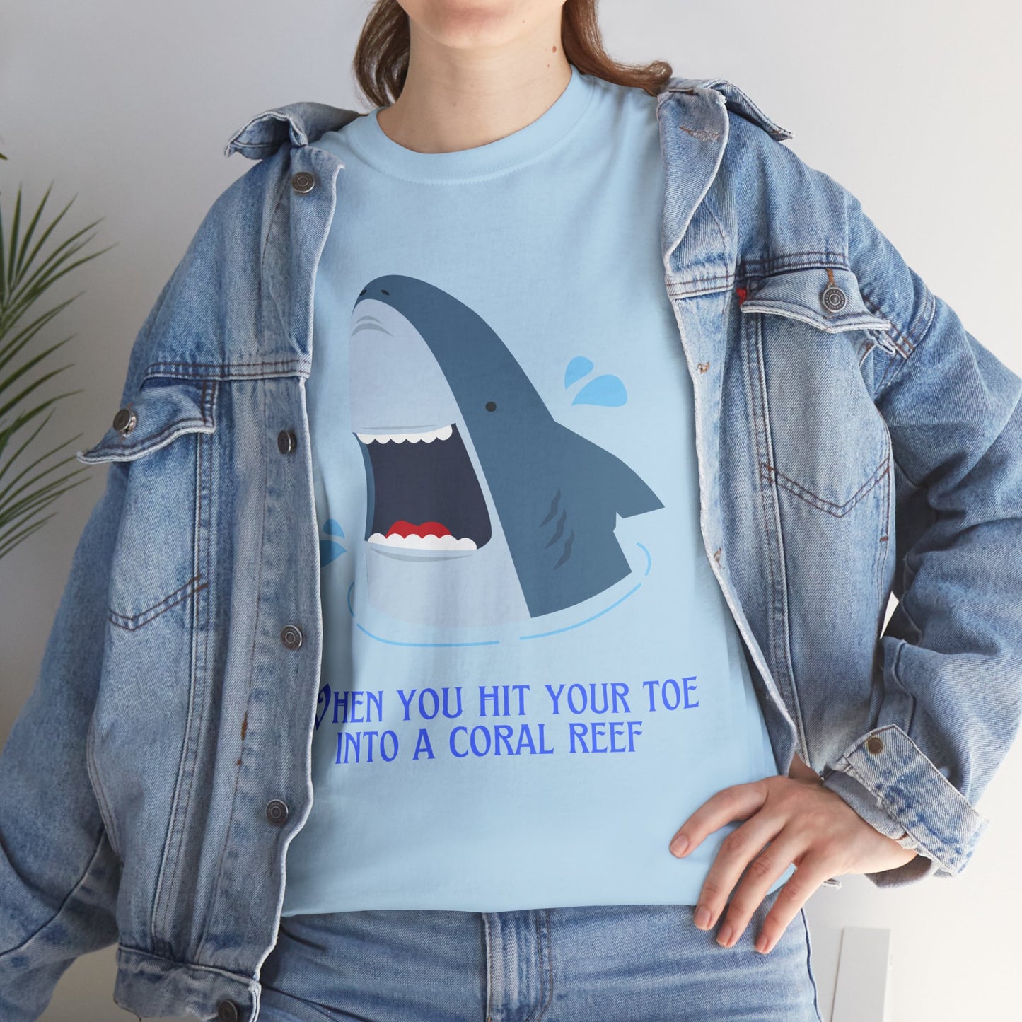 "When You Hit Your Toe Into A Coral Reef"- T-Shirt