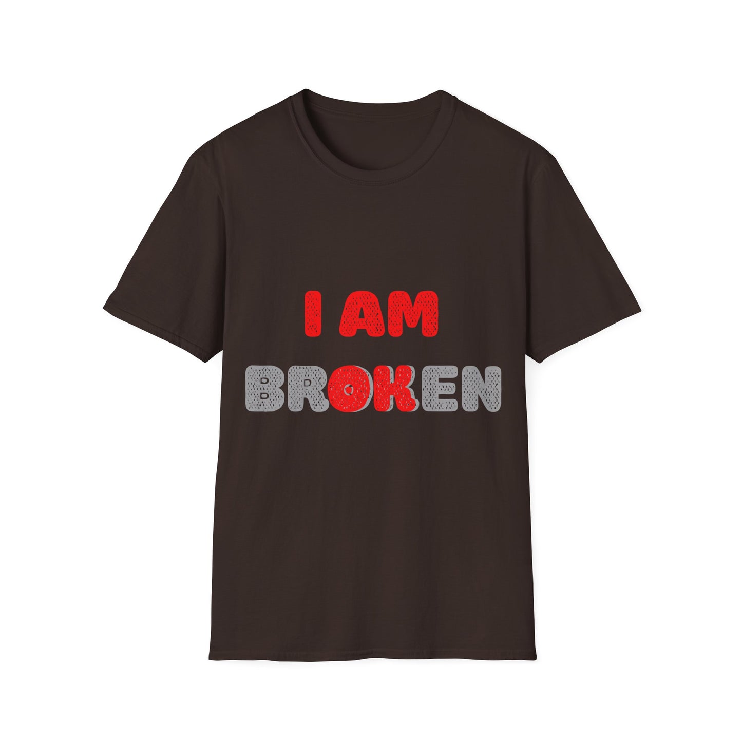 I AM OK - Unisex T-Shirt for Mental Health Awareness